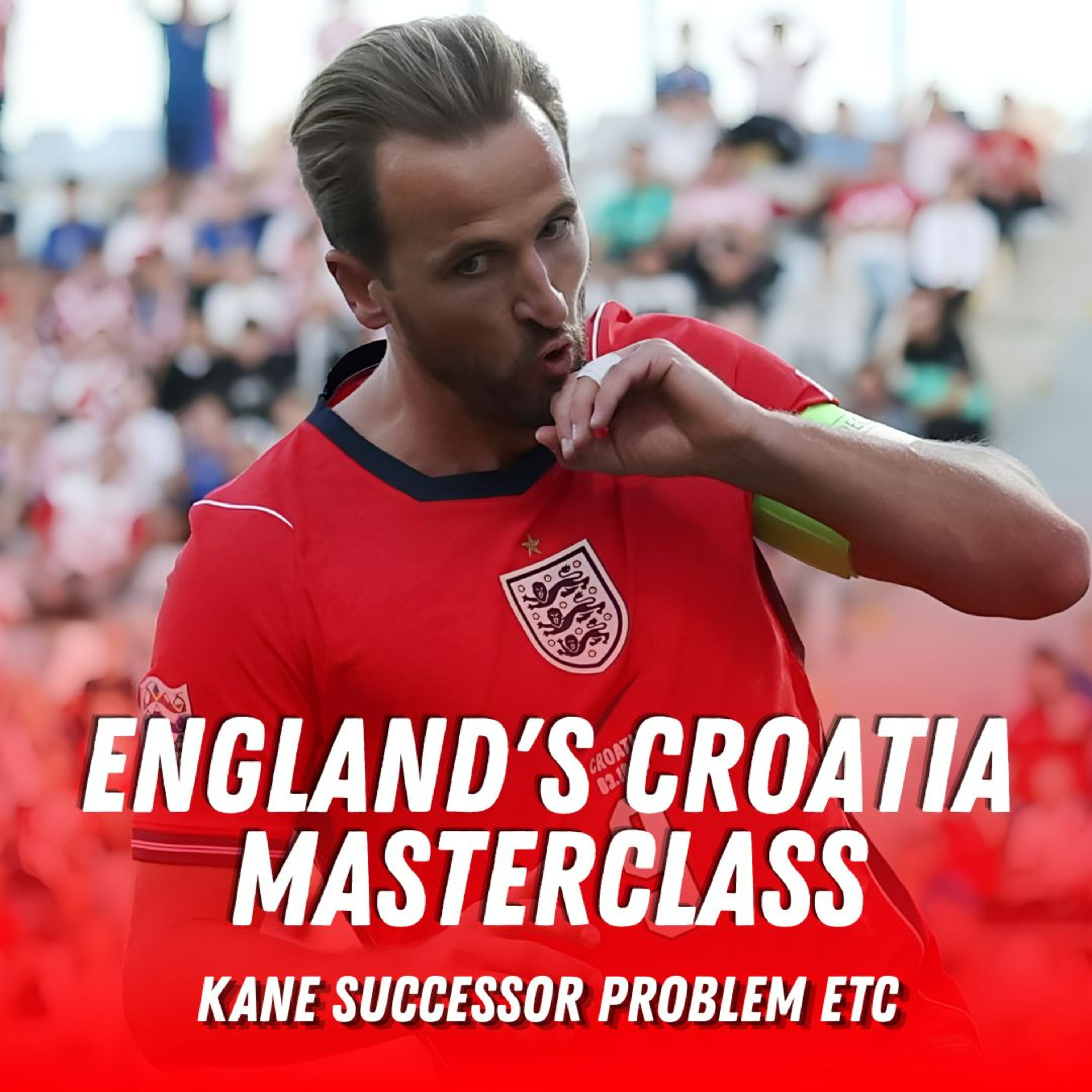 England’s Croatia Masterclass, Kane Successor Problem & Liverpool vs Man City Preview
