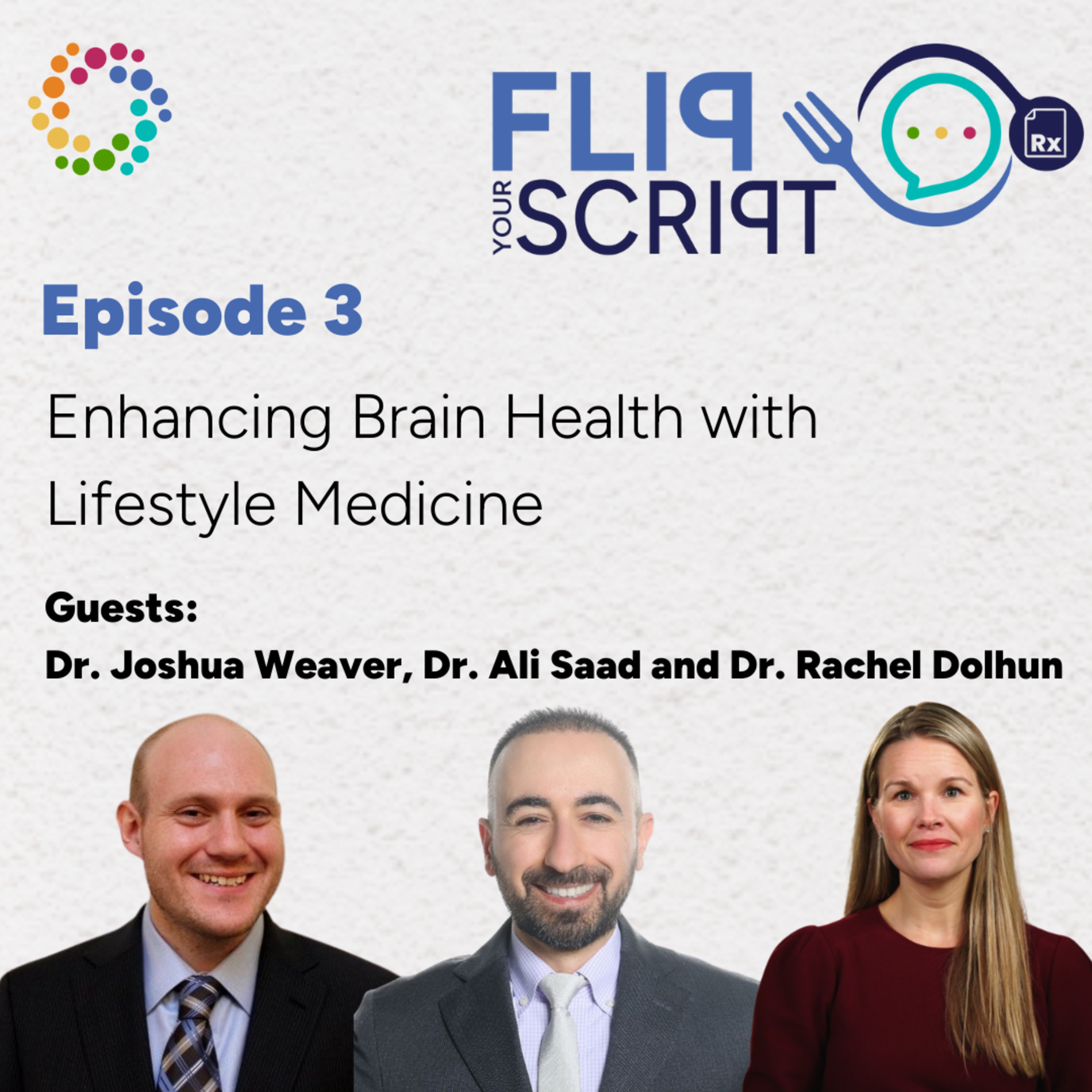 Enhancing Brain Health with Lifestyle Medicine | Drs. Joshua Weaver, Ali Saad and Rachel Dolhun episode artwork