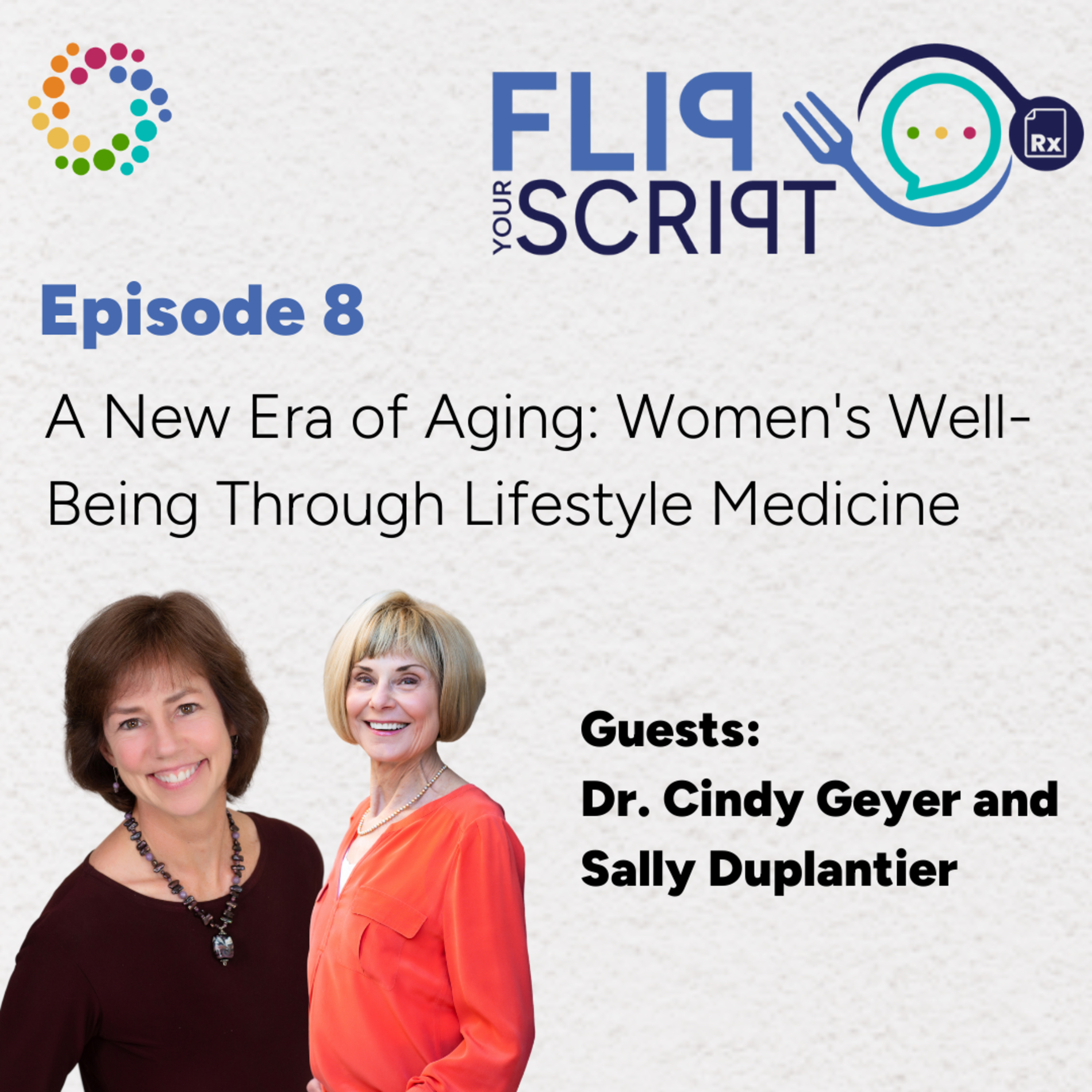 A New Era of Aging: Women's Well-Being Through Lifestyle Medicine | Dr. Cindy Geyer and Sally Duplantier episode artwork