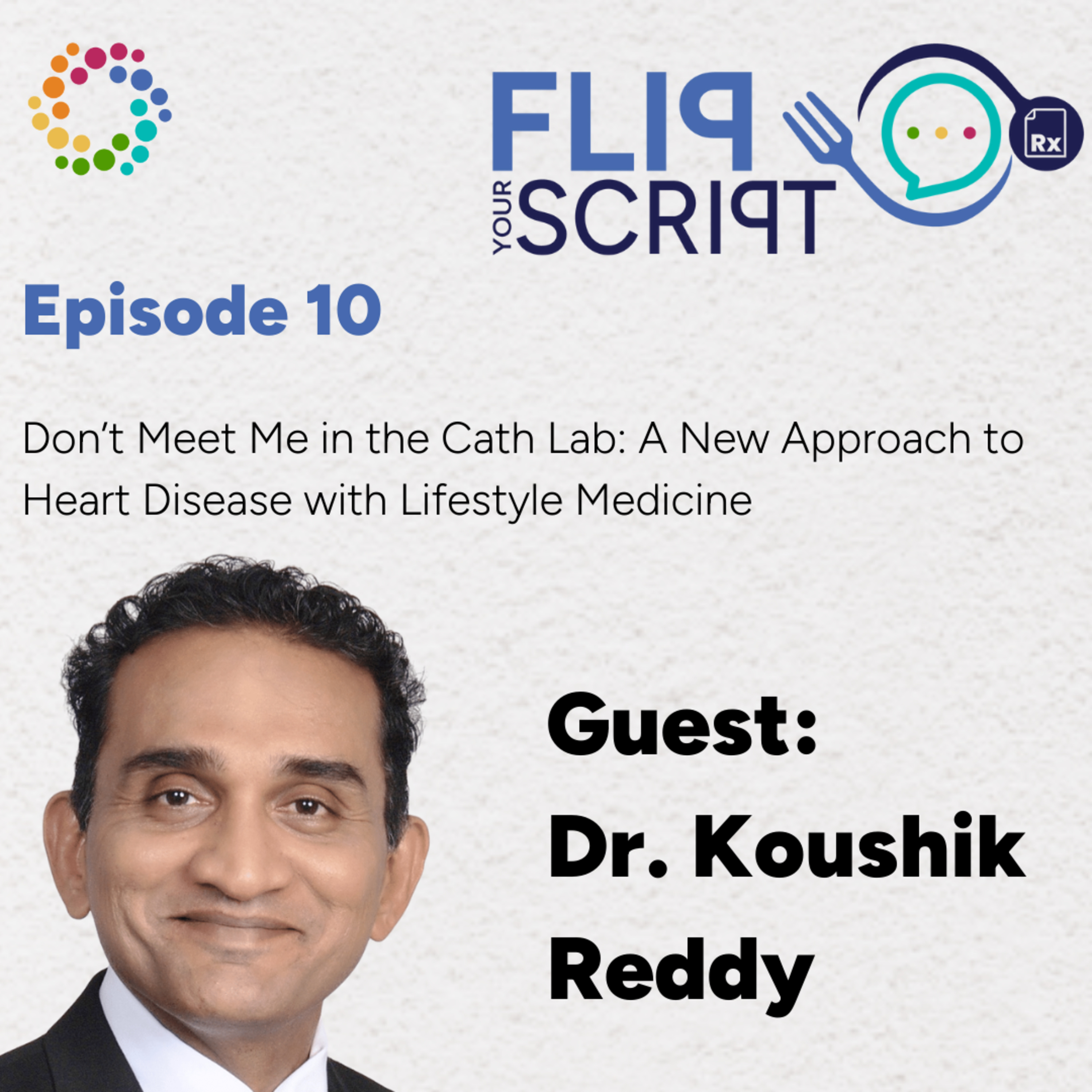 Don't Meet Me in the Cath Lab: A New Approach to Heart Disease with Lifestyle Medicine | Dr. Koushik Reddy episode artwork
