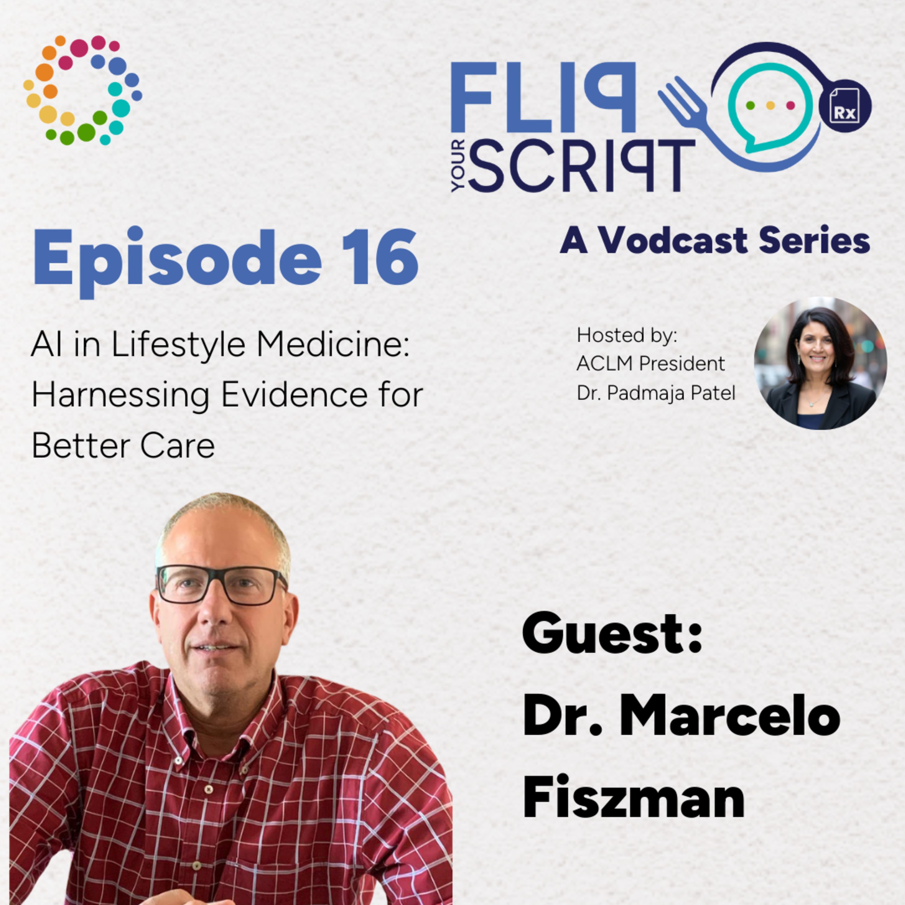 AI in Lifestyle Medicine: Harnessing Evidence for Better Care | Dr. Marcelo Fiszman episode artwork