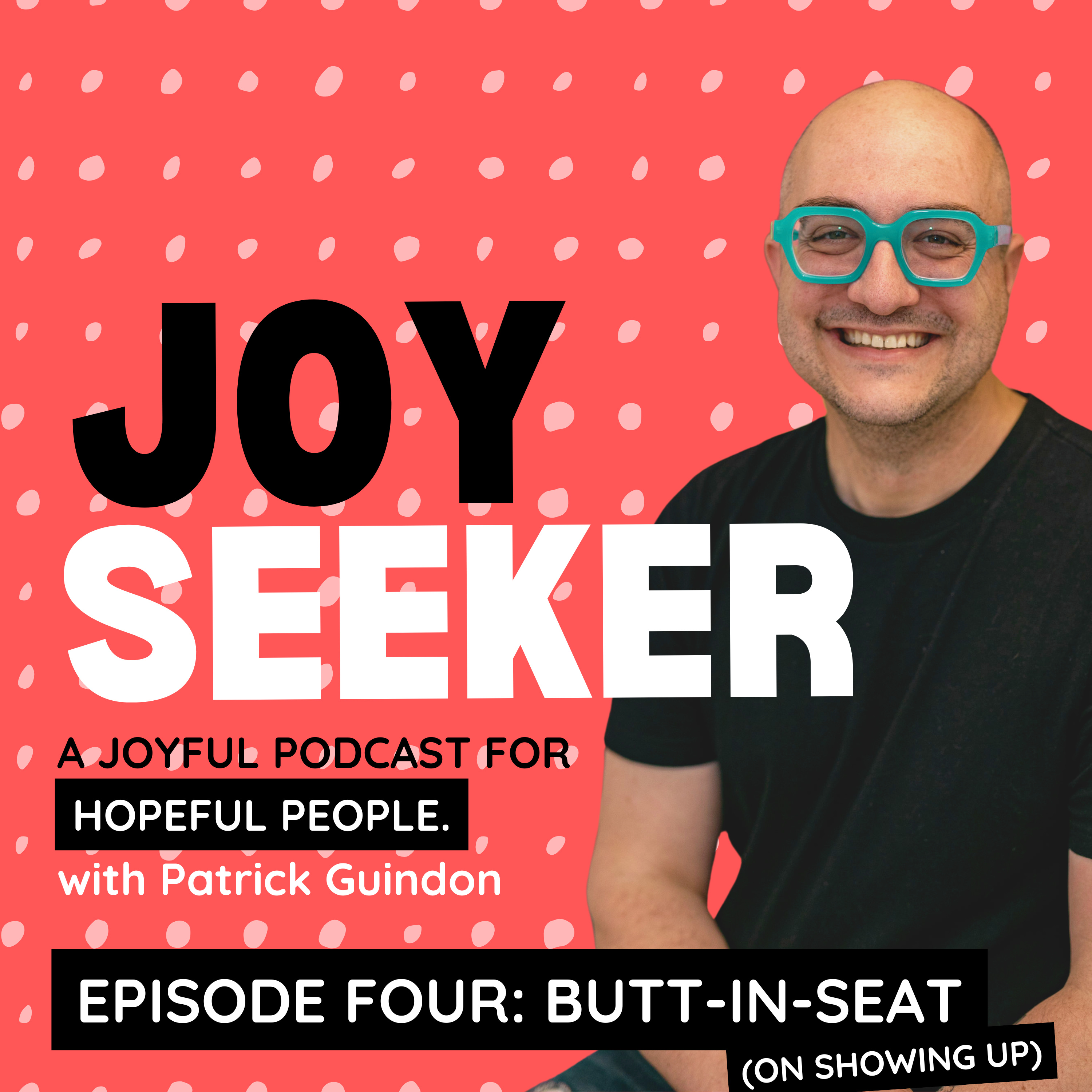 Butt-In-Seat (On Showing Up) episode artwork
