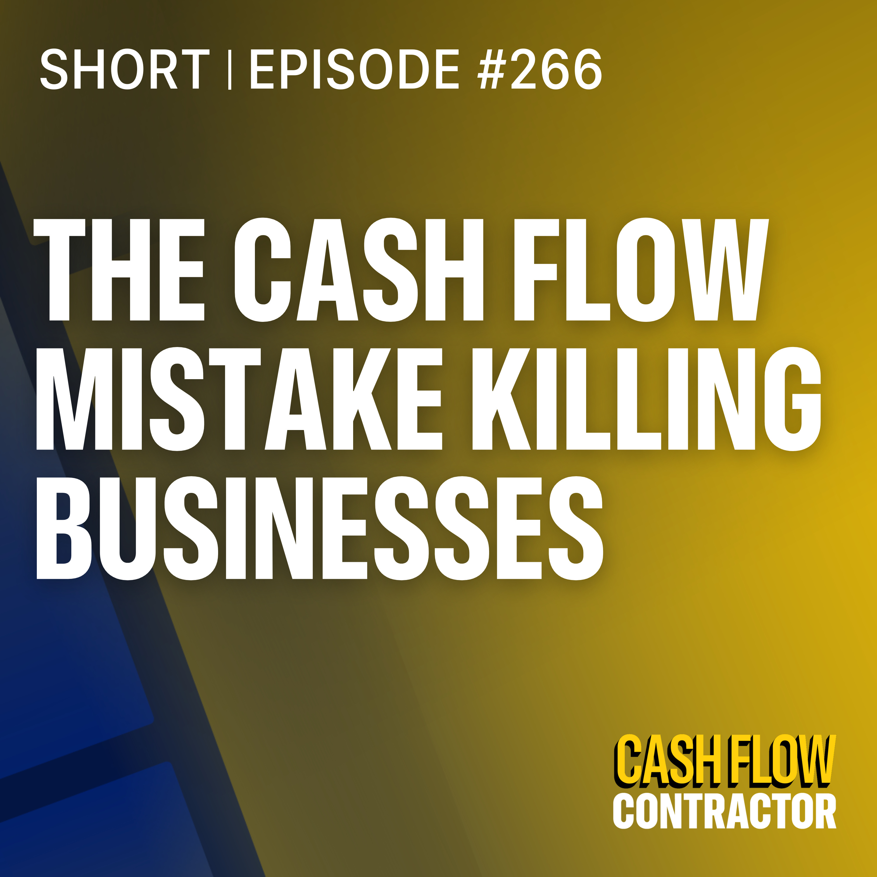 266 - The Cash Flow Mistake Killing Businesses 266 - The Cash Flow Mistake Killing Businesses