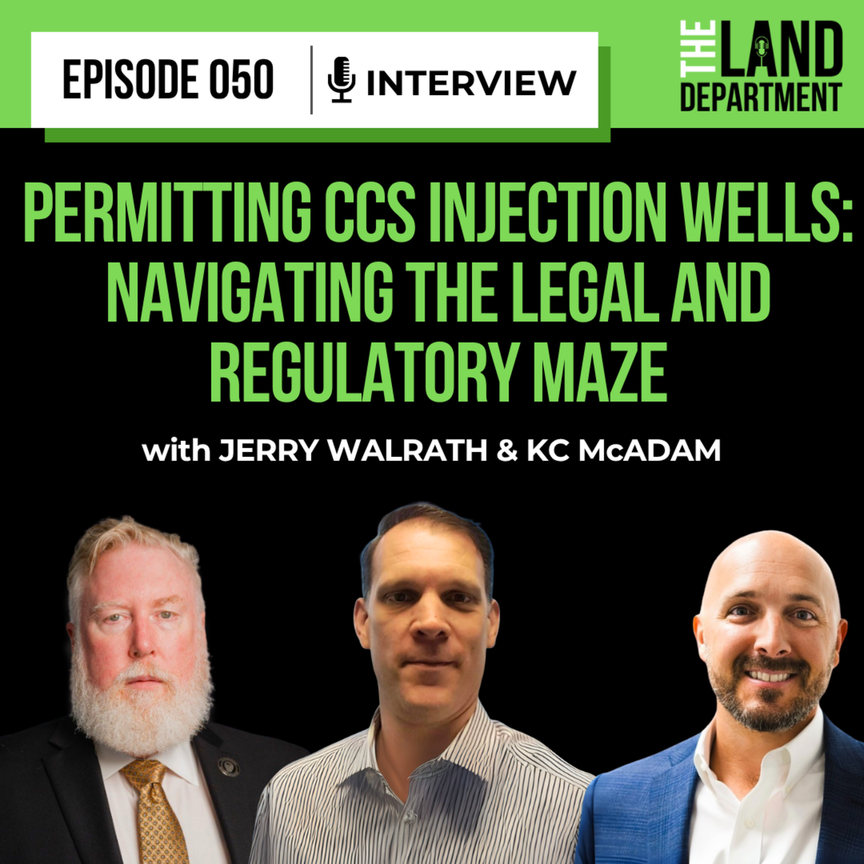 050 - Permitting CCS Injection Wells: Navigating the Legal and Regulatory Maze with Jerry Walrath & KC McAdam episode artwork