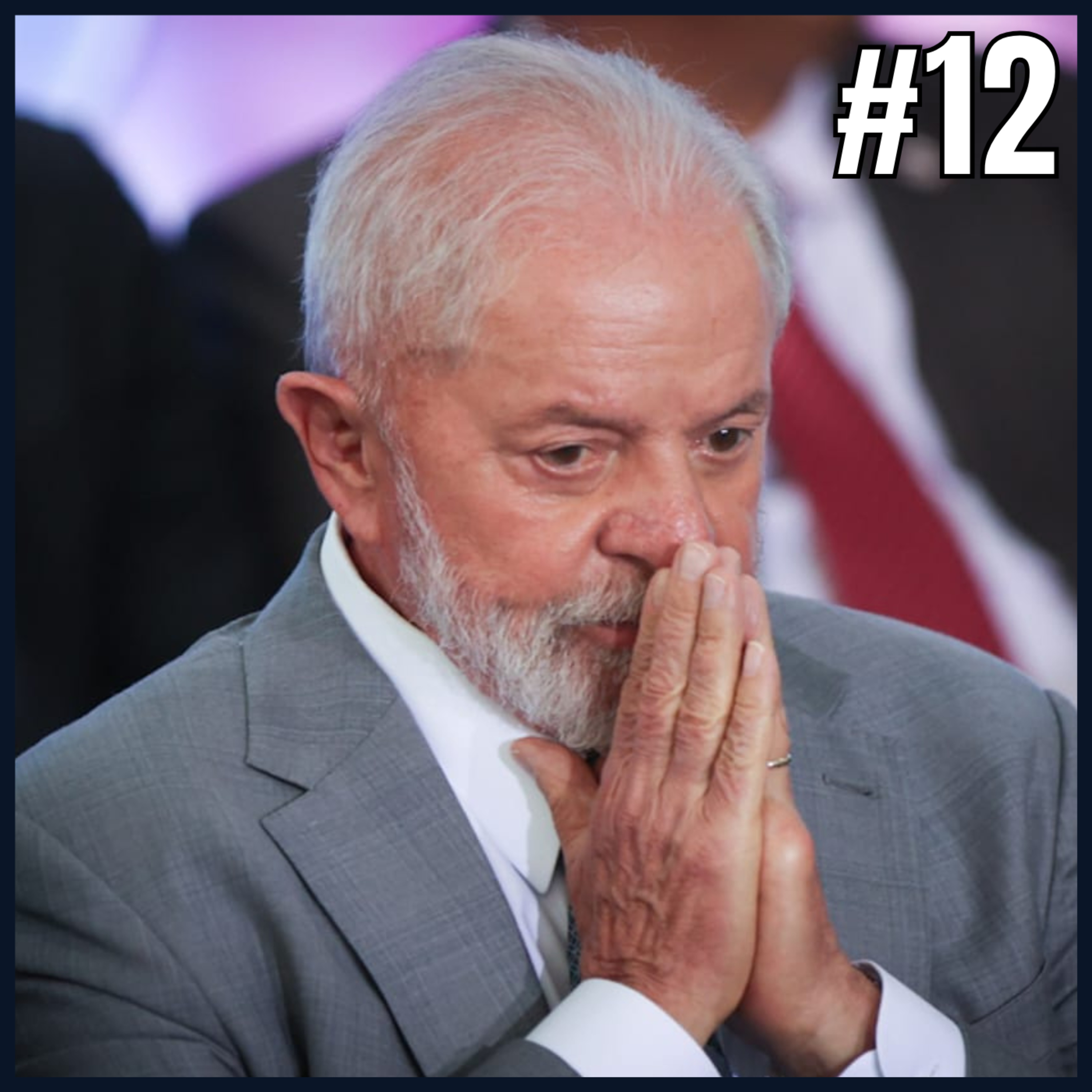 Degrau da Política #12 - A Rejeição de Lula episode artwork