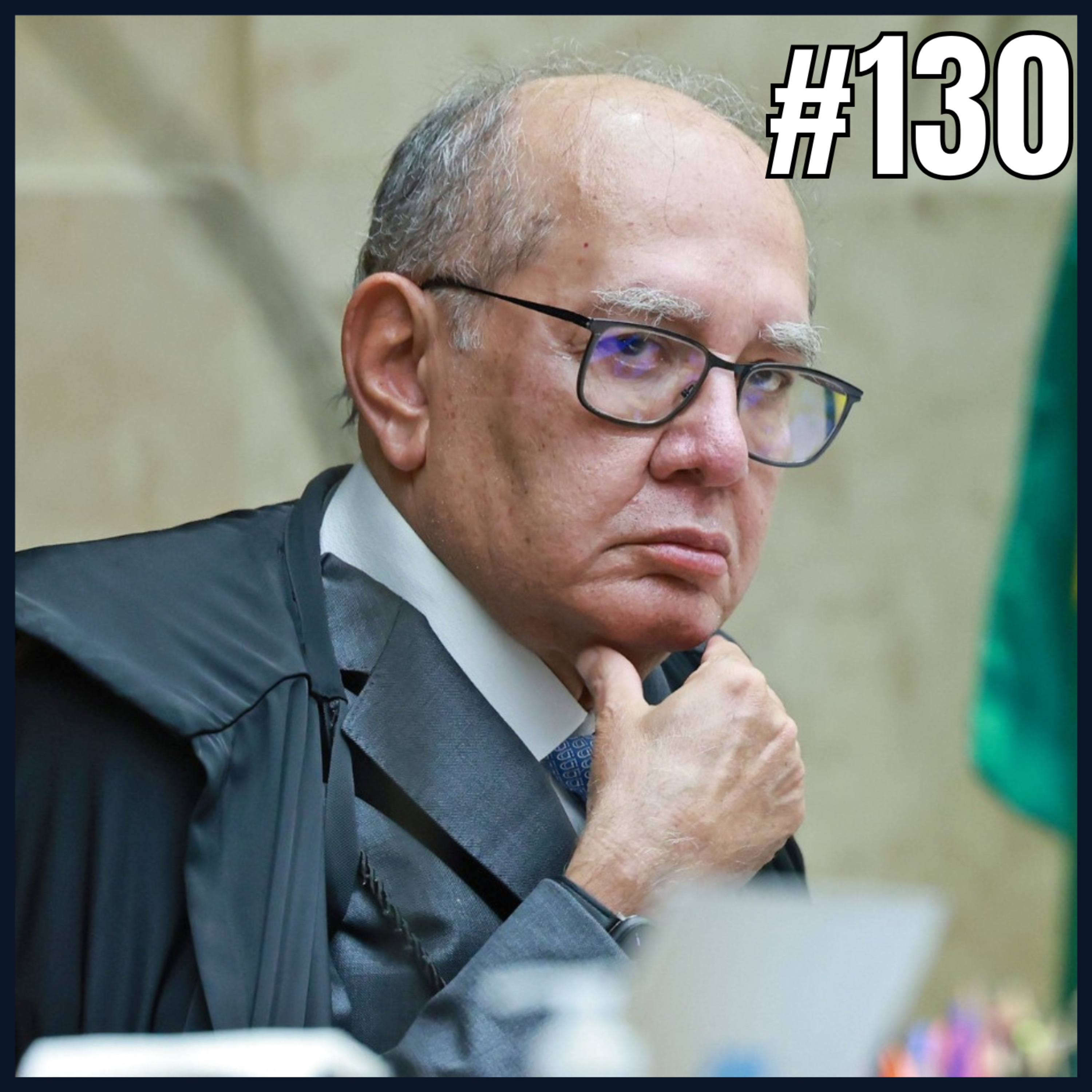 Degrau da Política #130 - Guerra dos Poderes: a super blindagem de Gilmar Mendes episode artwork
