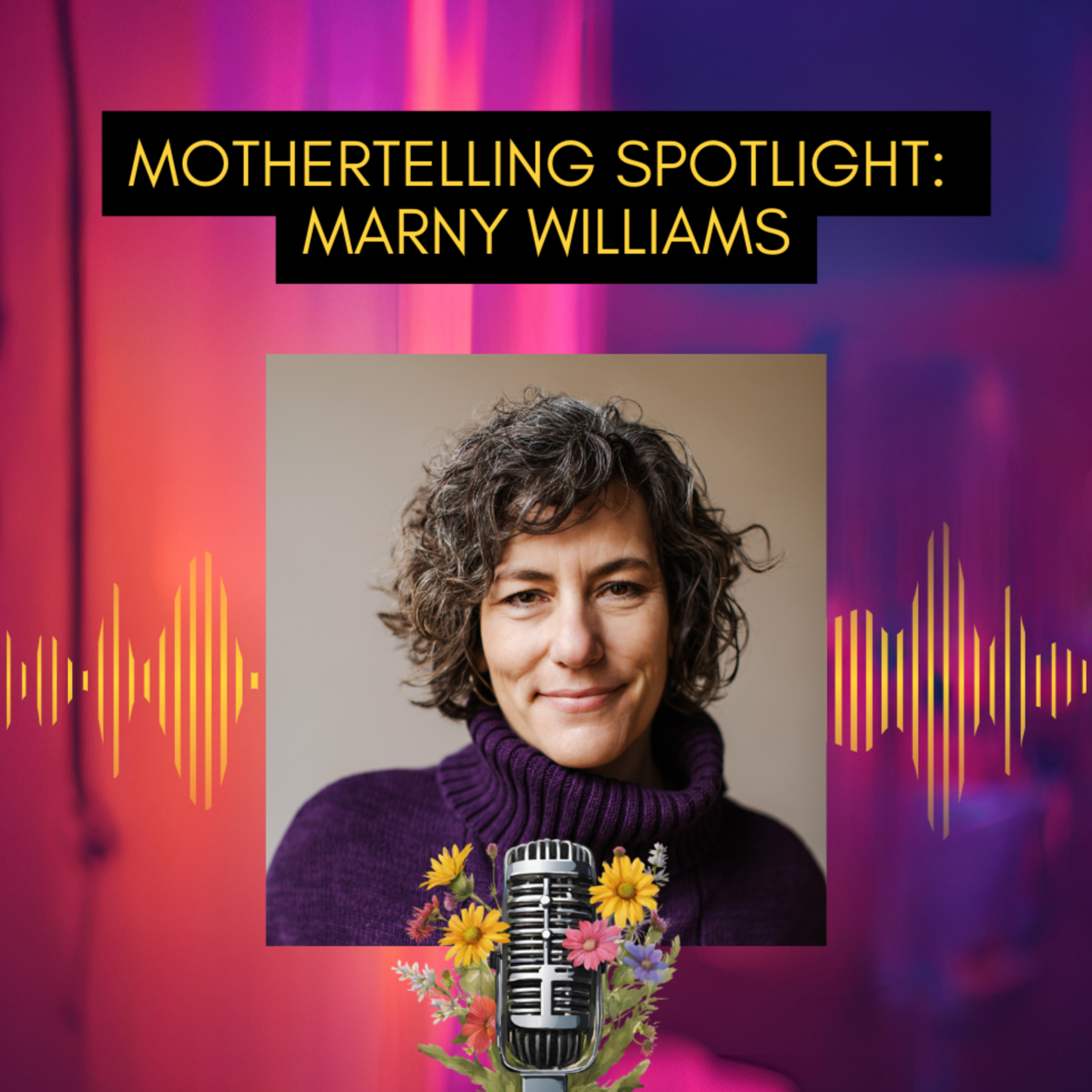 Mothertelling: Own Your Story Podcast
