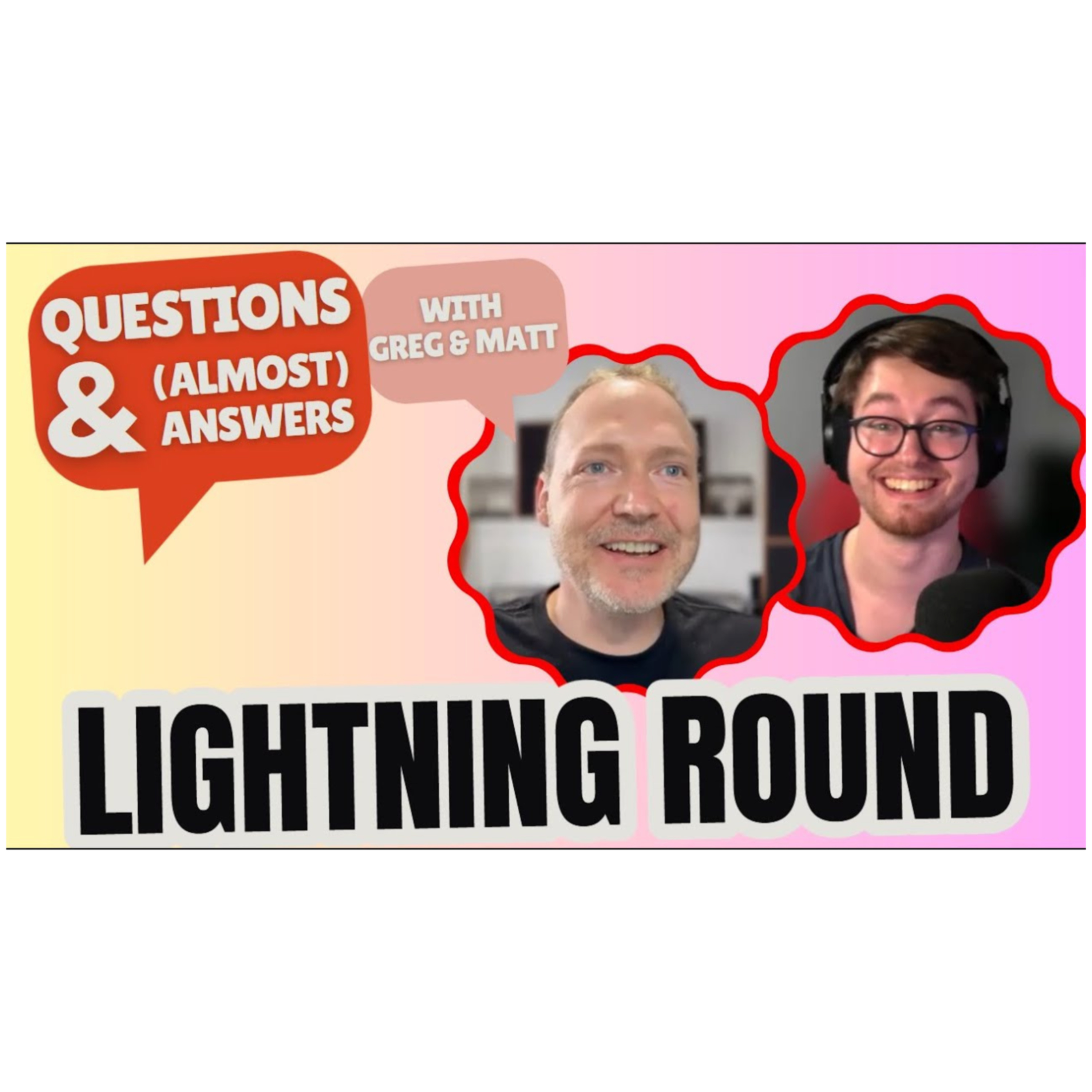 Answering 5 Questions in the LIGHTNING ROUND - Q&AA  episode artwork