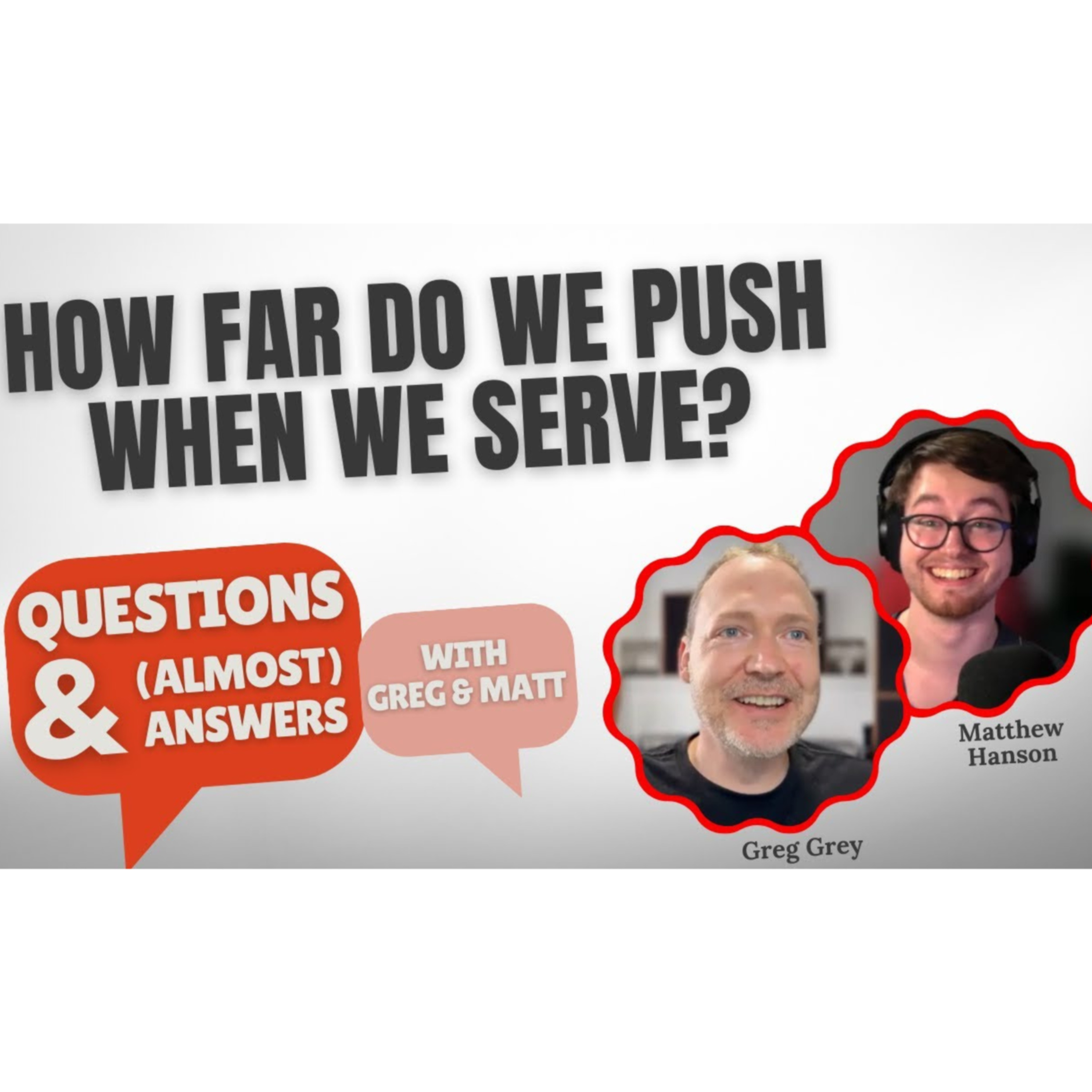 How far do we push when we serve? - Q&AA episode artwork