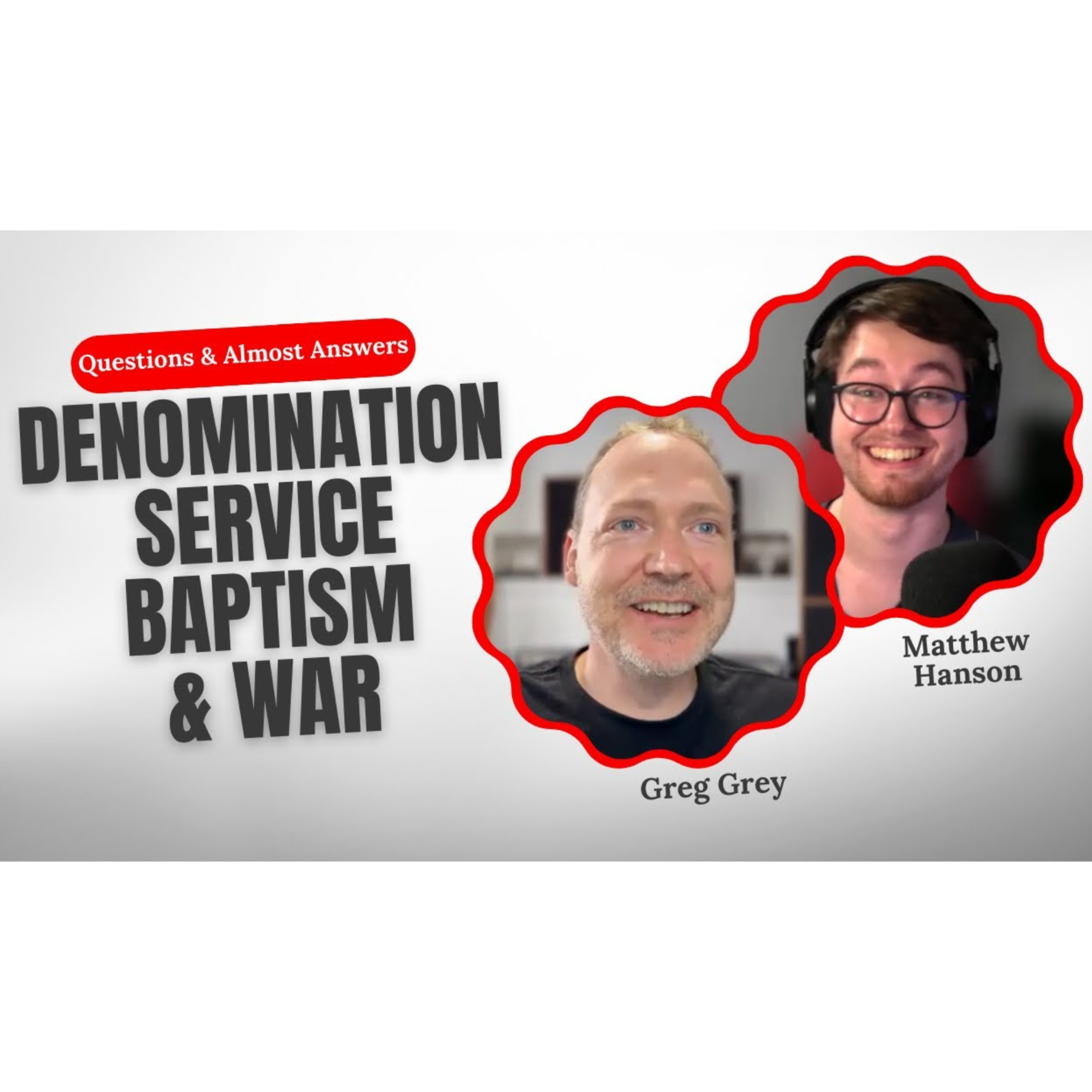 Questions & (Almost) Answers - Denomination, Service, Baptism & War episode artwork