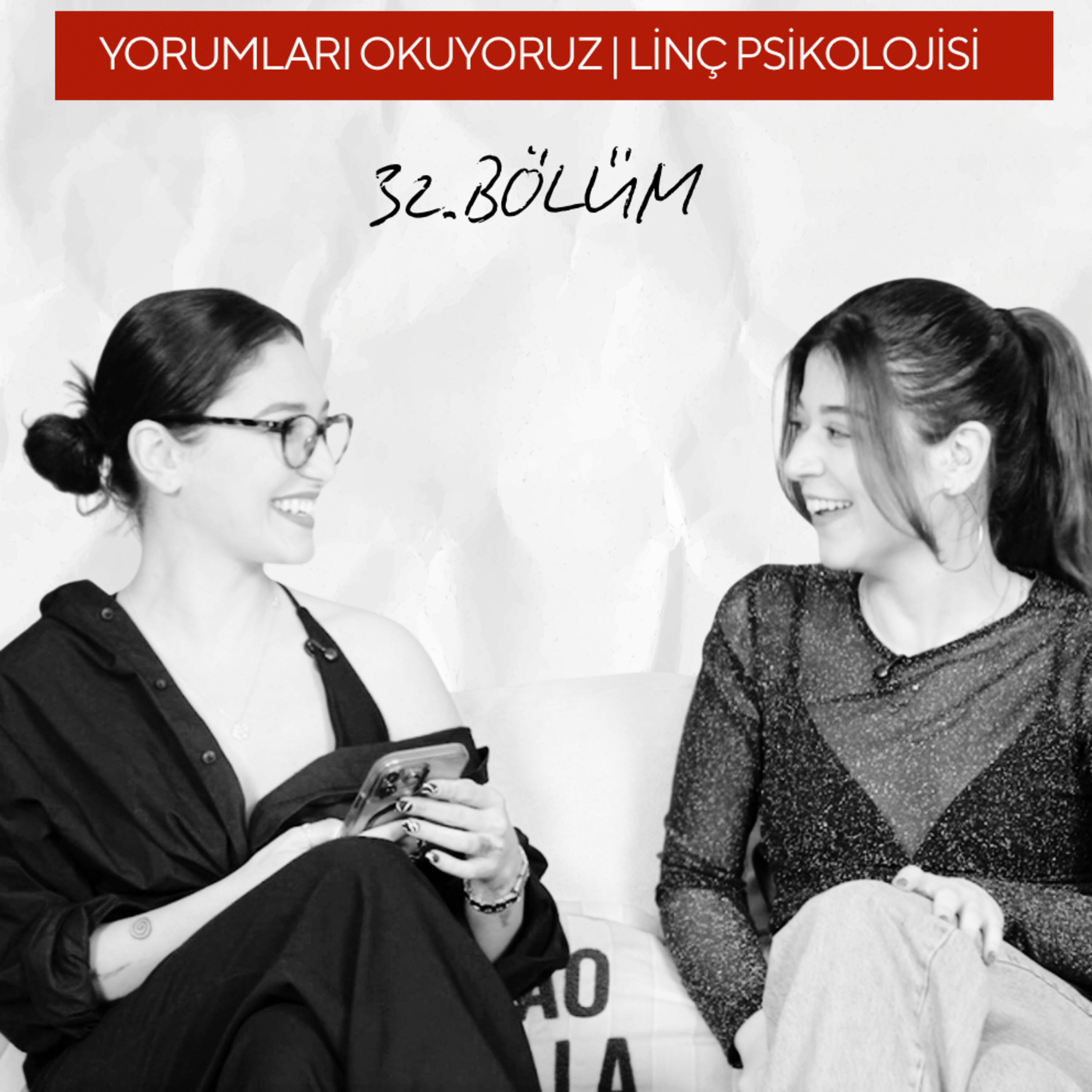 32. Bölüm | Gelen Yorumları Okuduk | Linç Kültürü Ve Psikolojisi episode artwork