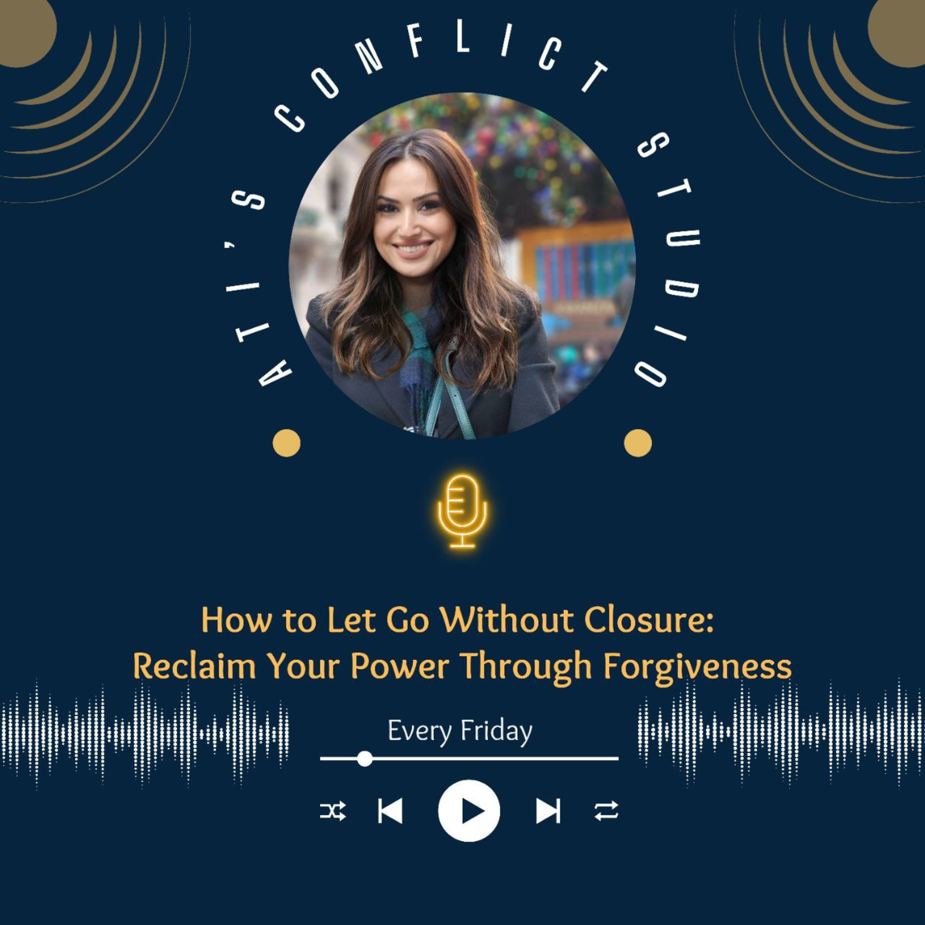 How to Let Go Without Closure: Reclaim Your Power Through Forgiveness