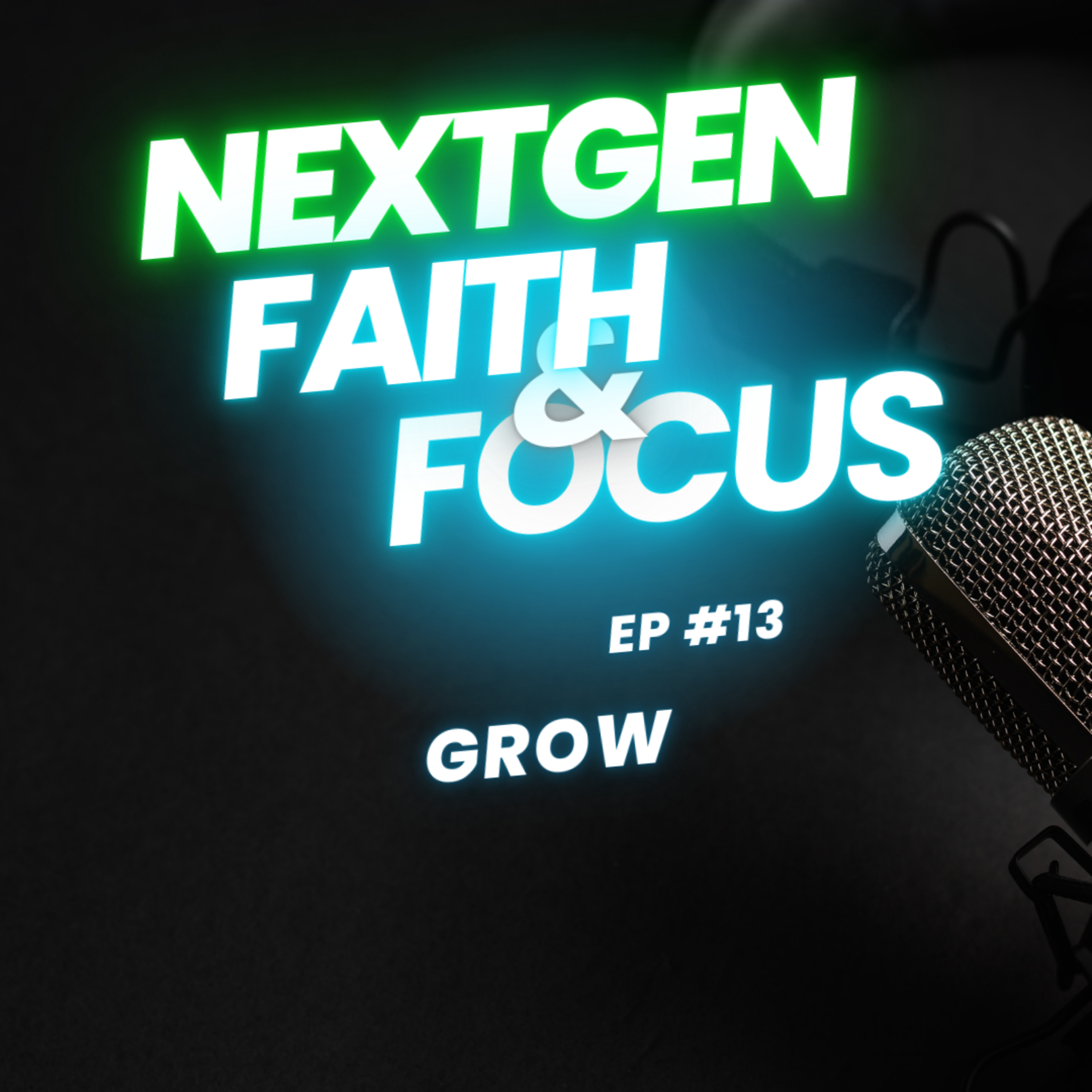 NextGen Faith and Focus