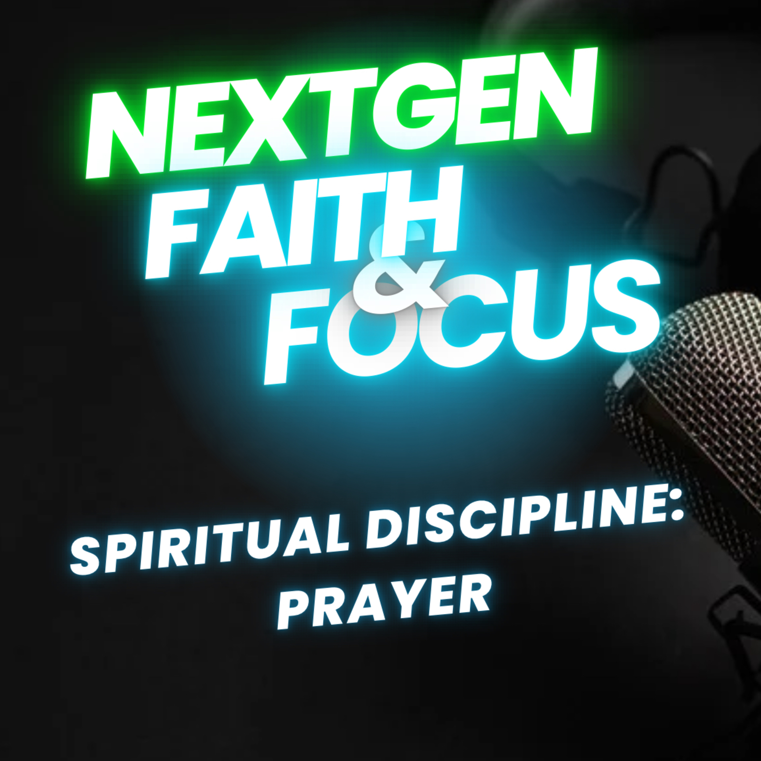 NextGen Faith and Focus