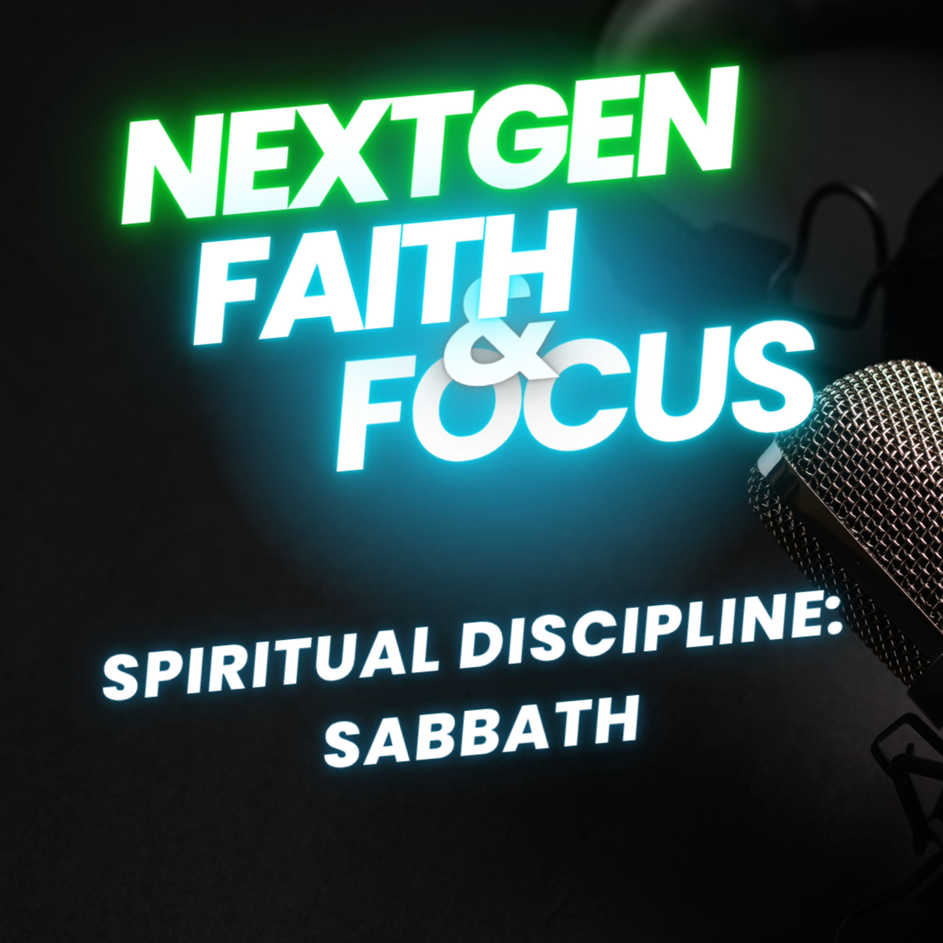 NextGen Faith and Focus