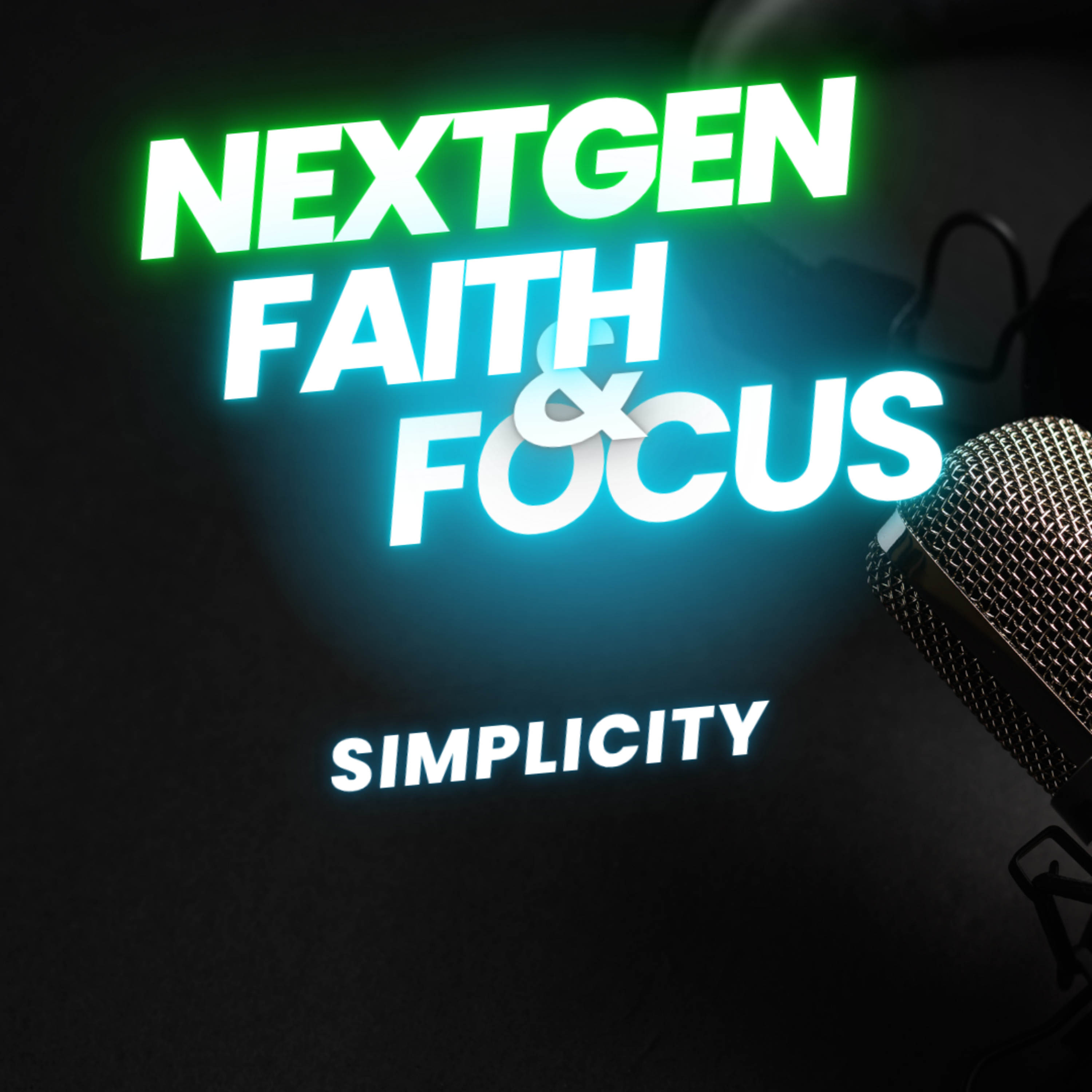NextGen Faith and Focus