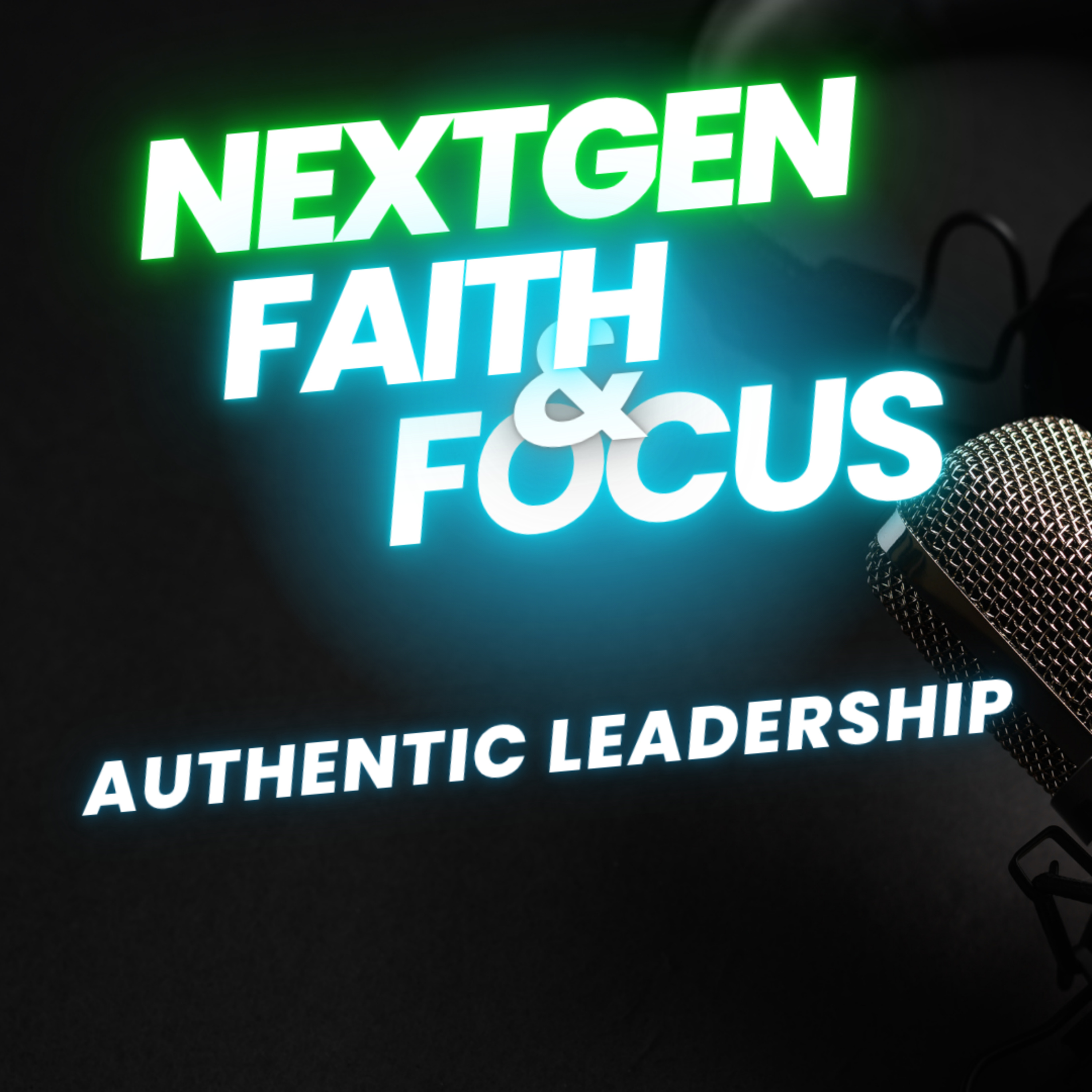 NextGen Faith and Focus