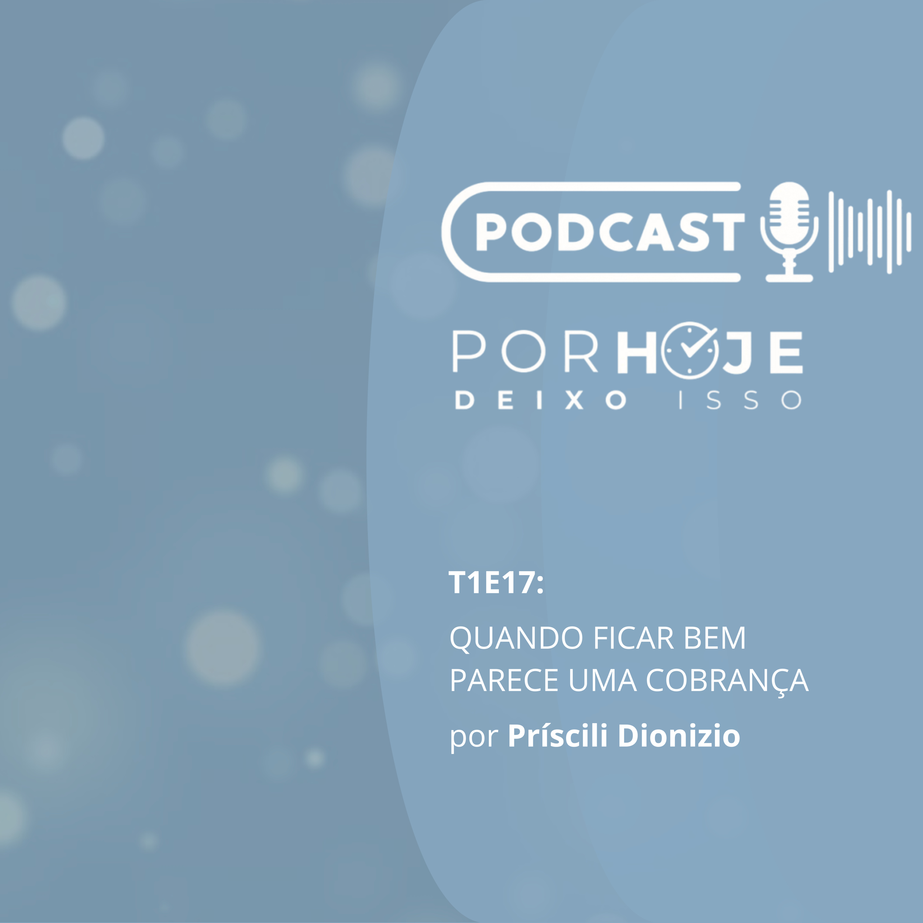 T1E17: Quando ficar bem parece uma cobrança episode artwork