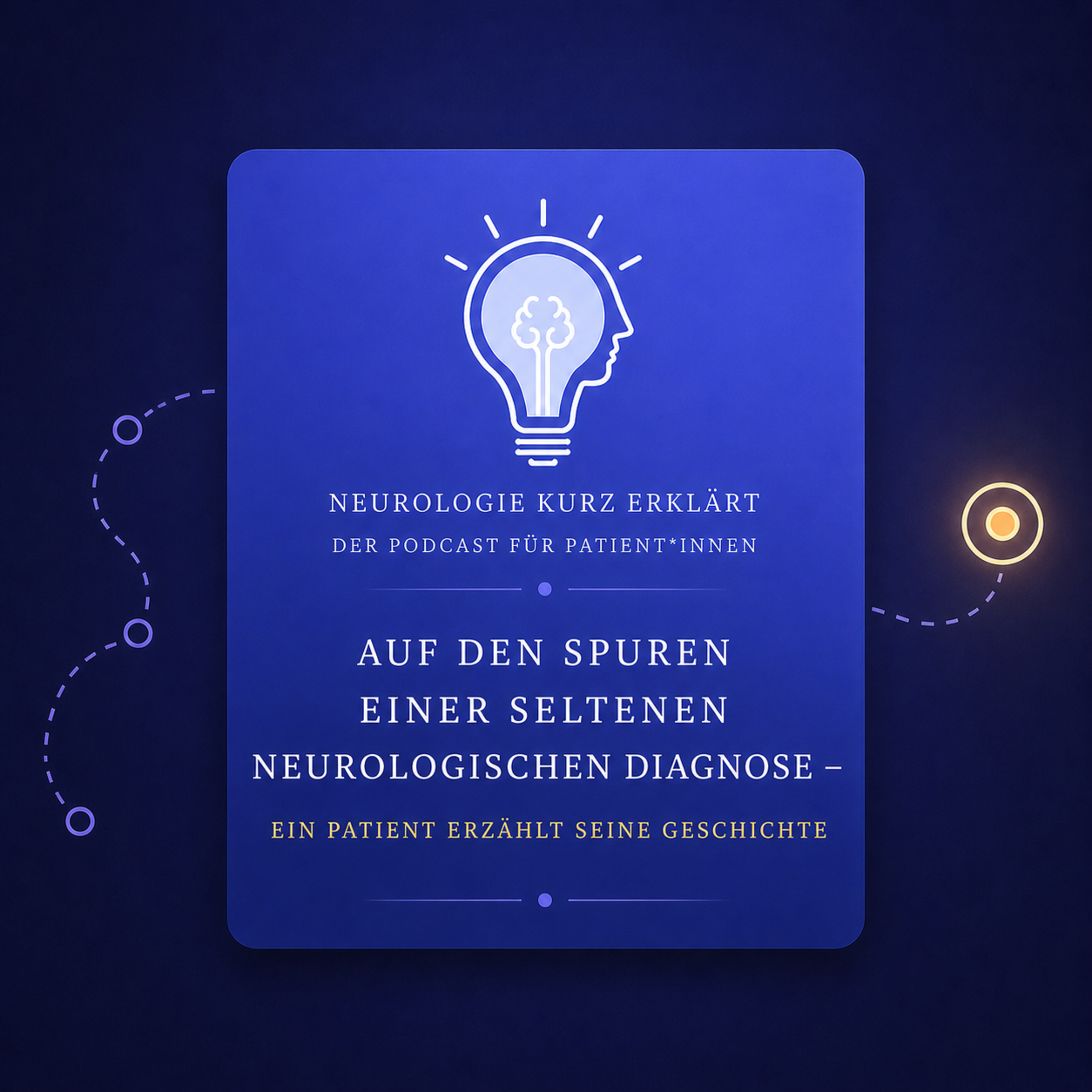 Auf den Spuren einer seltenen neurologischen Diagnose – Ein Patient erzählt seine Geschichte episode artwork