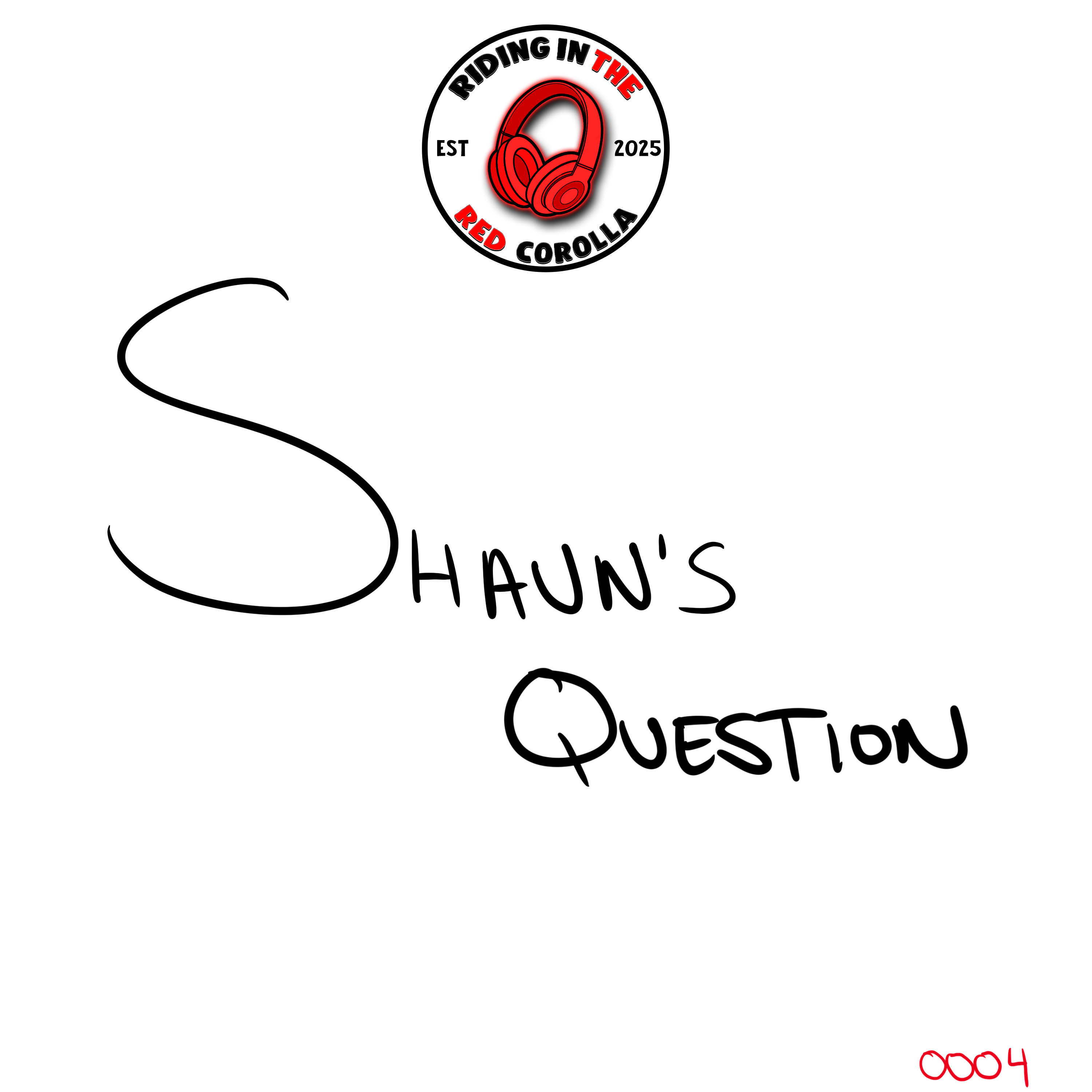 #0004 - Shaun's Question episode artwork