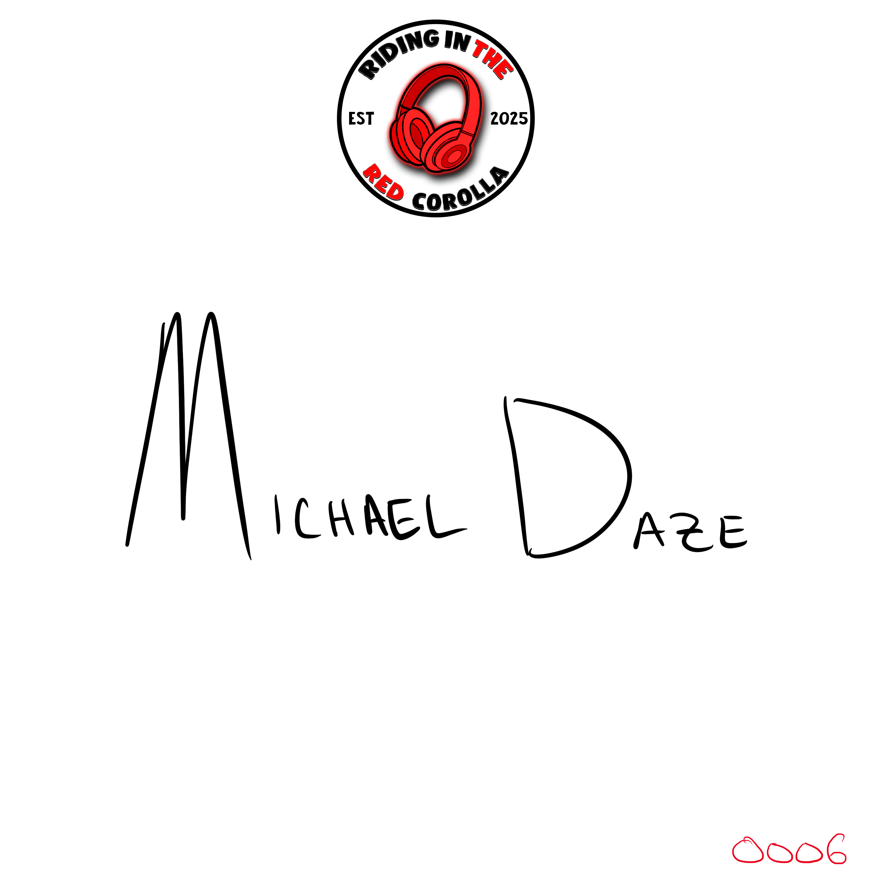 #0006 - Michael Daze episode artwork