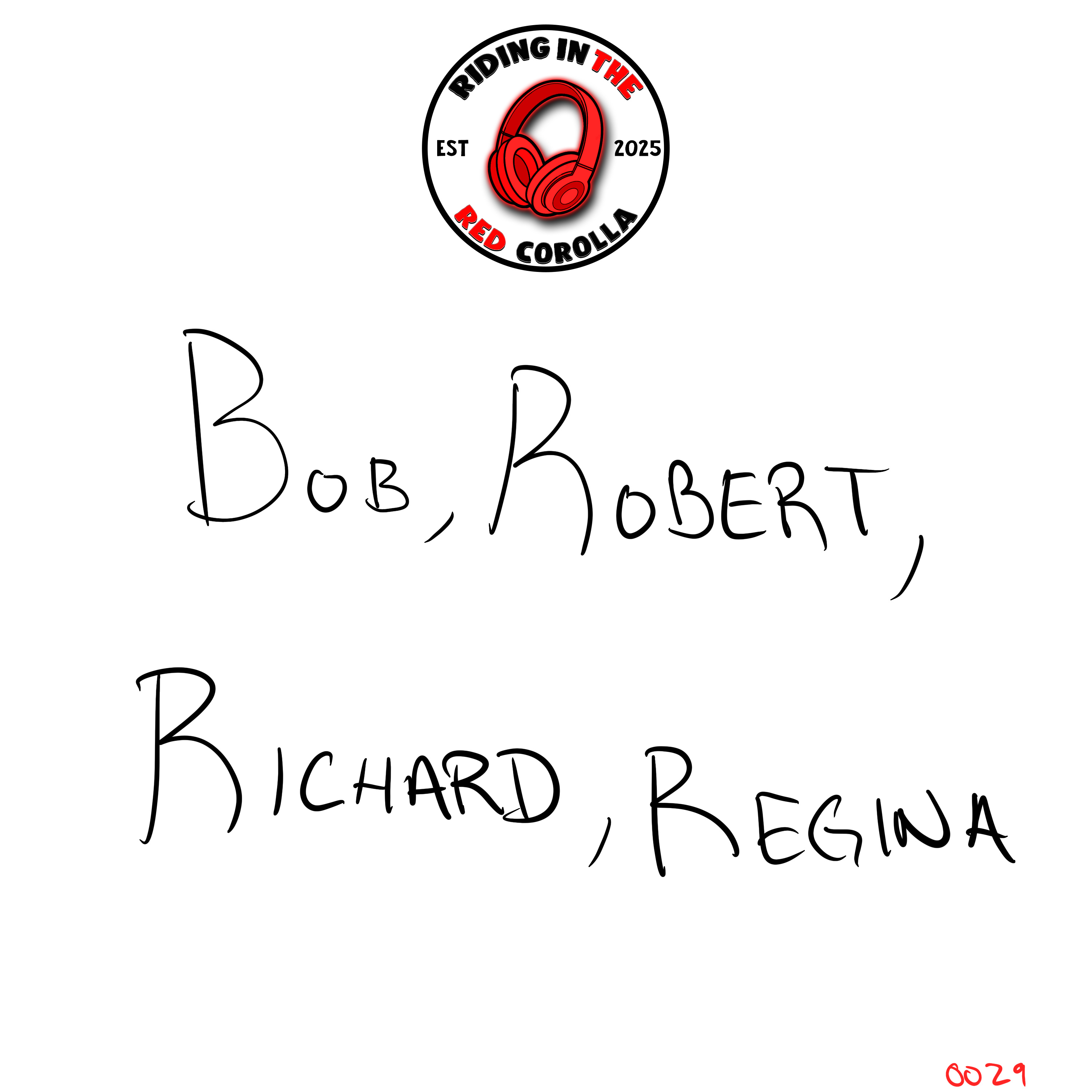 #0029 - Bob, Robert, Richard, and Regina episode artwork