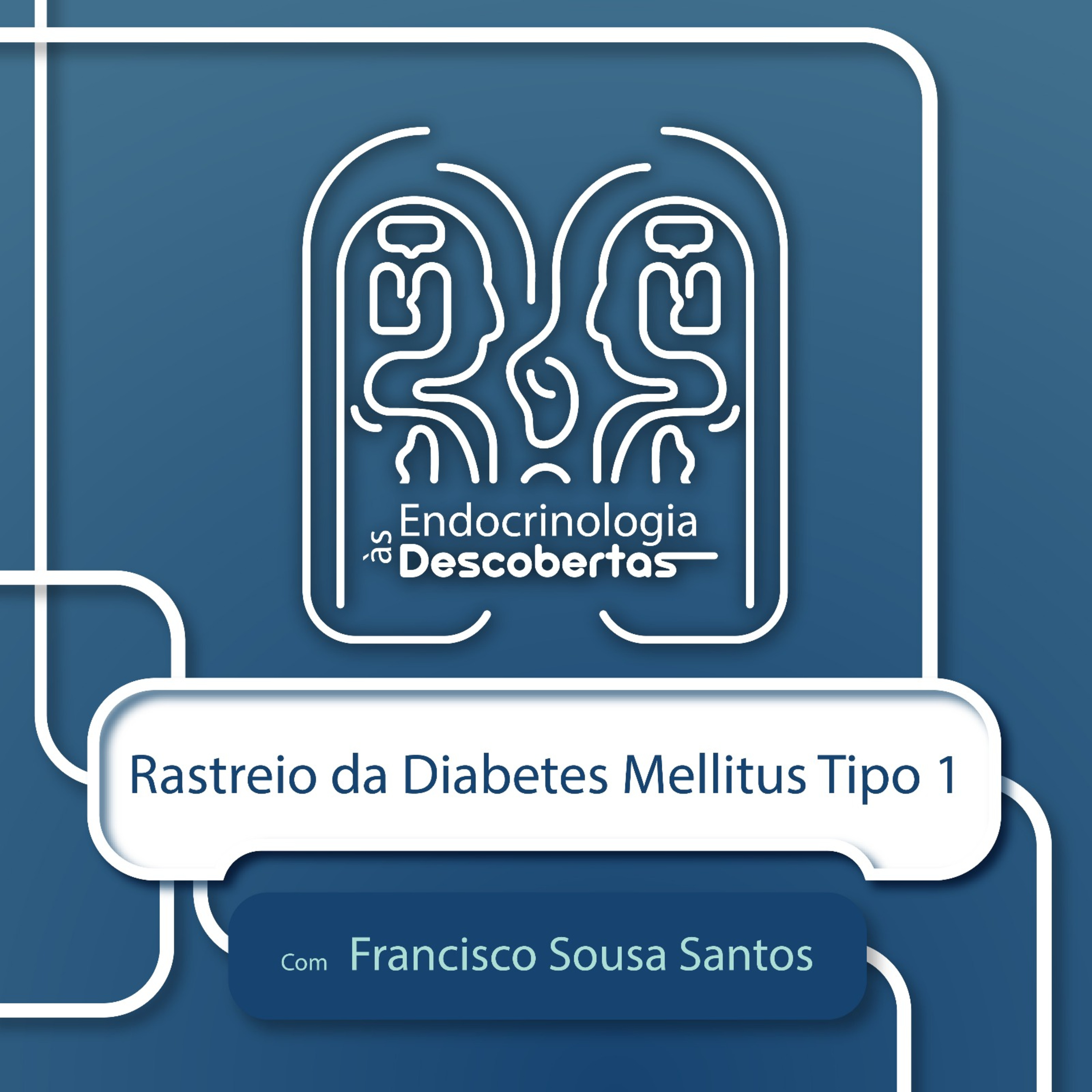 Rastreio da Diabetes Mellitus tipo 1 episode artwork