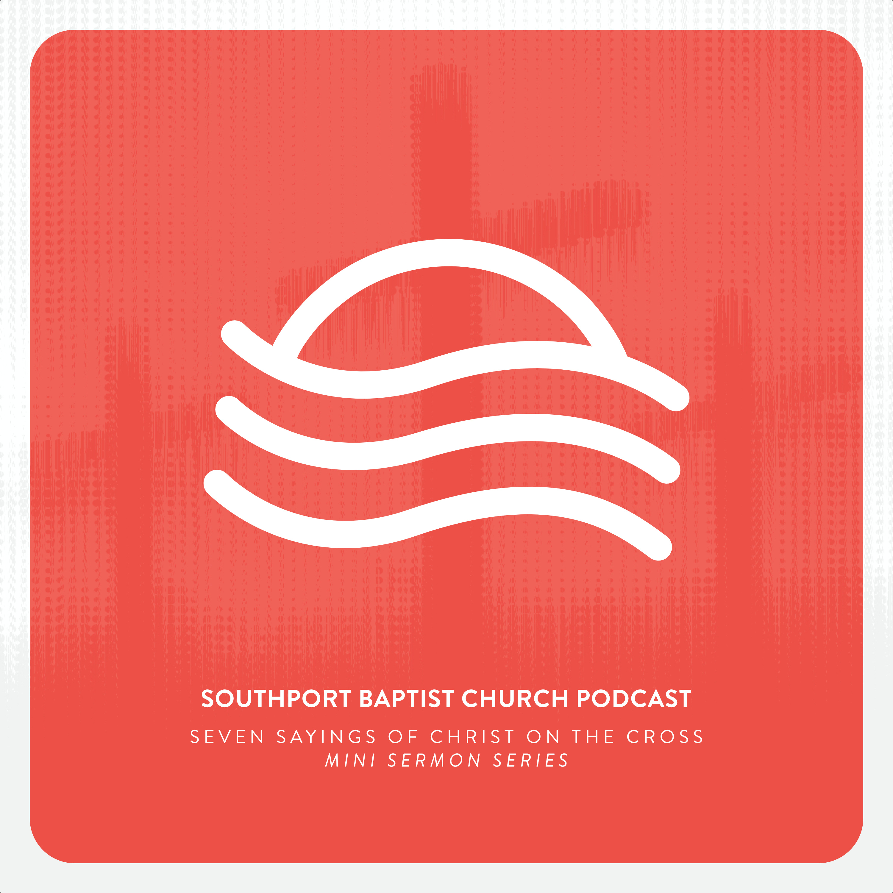 Seven Sayings of Christ from the Cross Part 3 - Pastor Michael De Leon  episode artwork