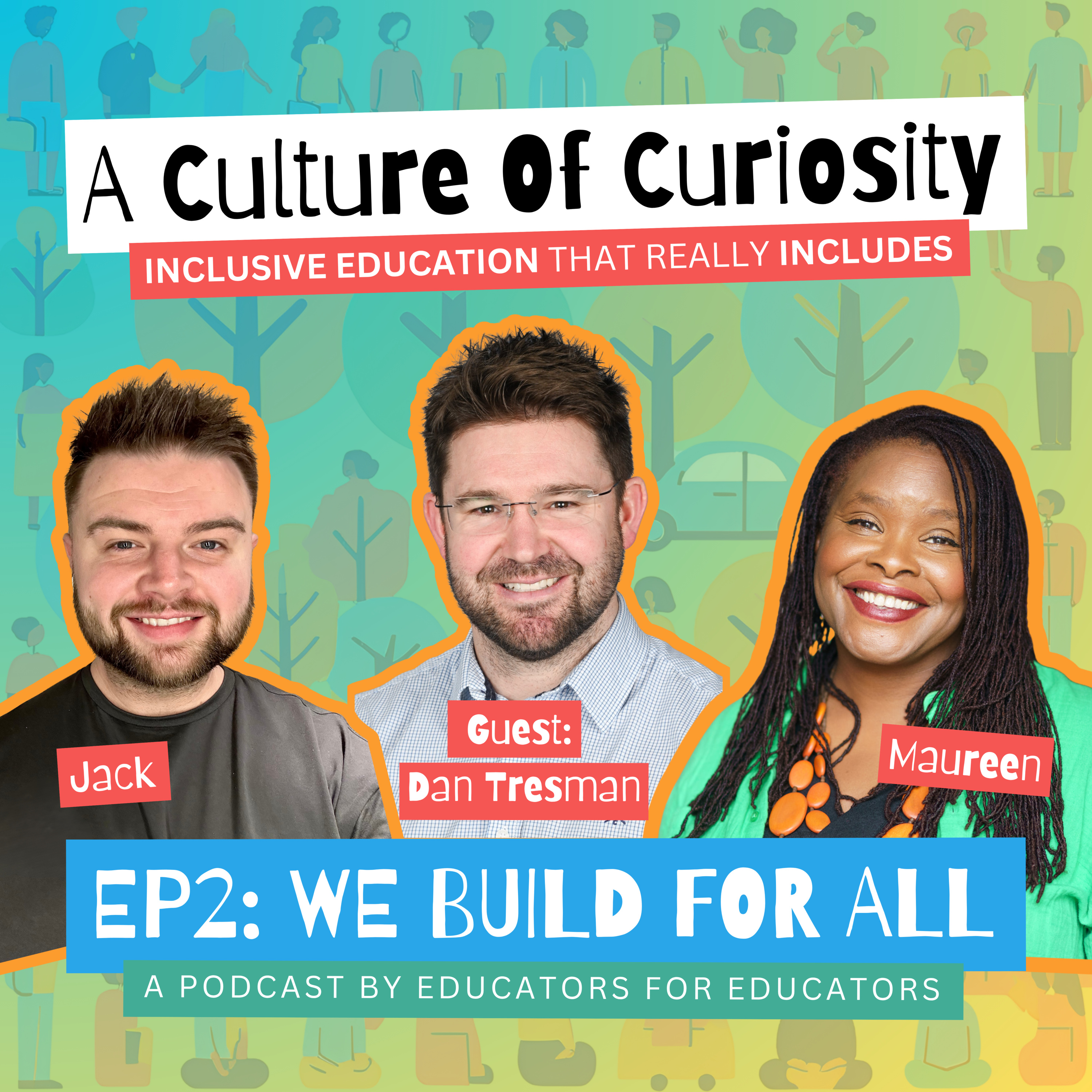 We Build For All - Episode 2 (with guest Dan Tresman) episode artwork