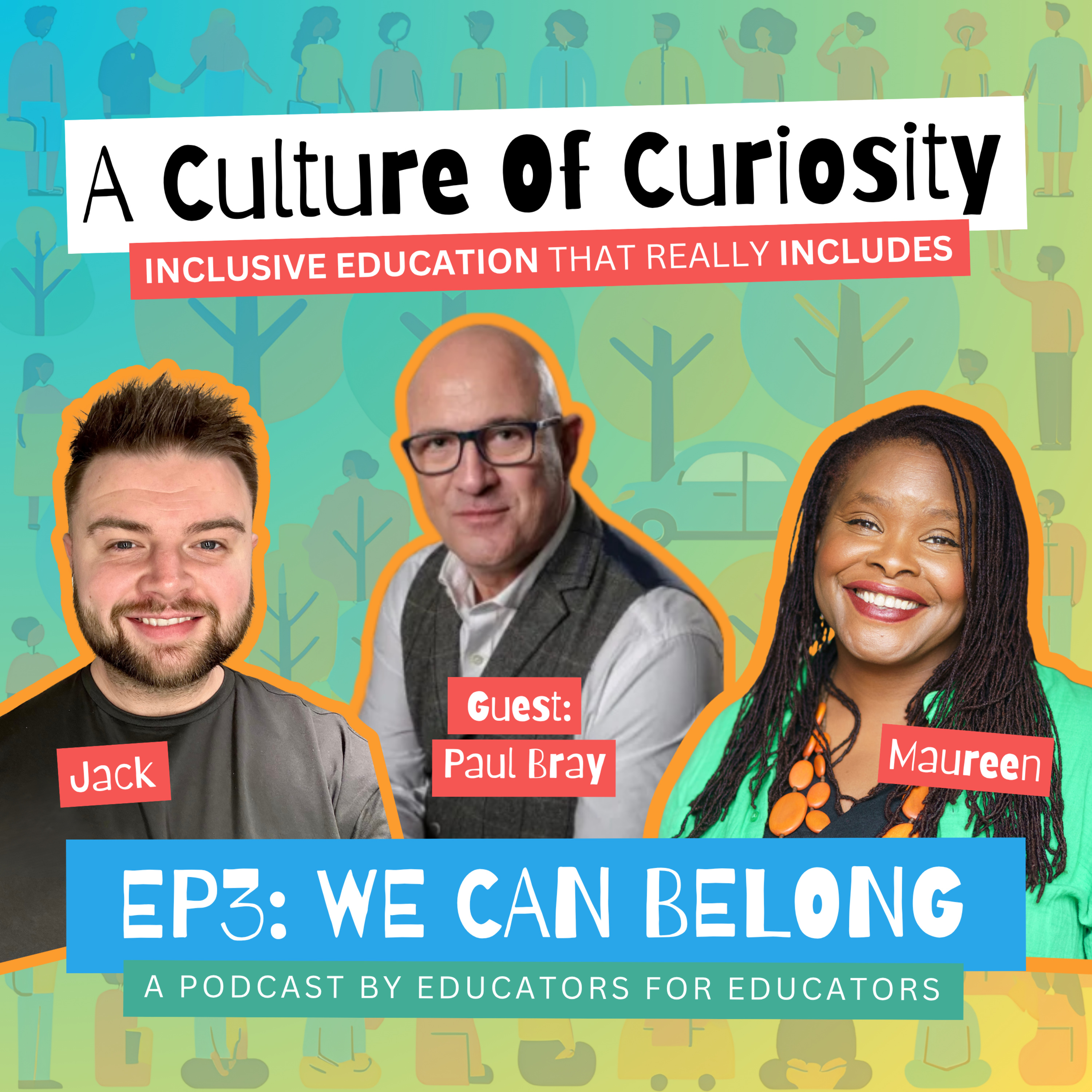 We Can Belong - Episode 3 (with guest Paul Bray) episode artwork