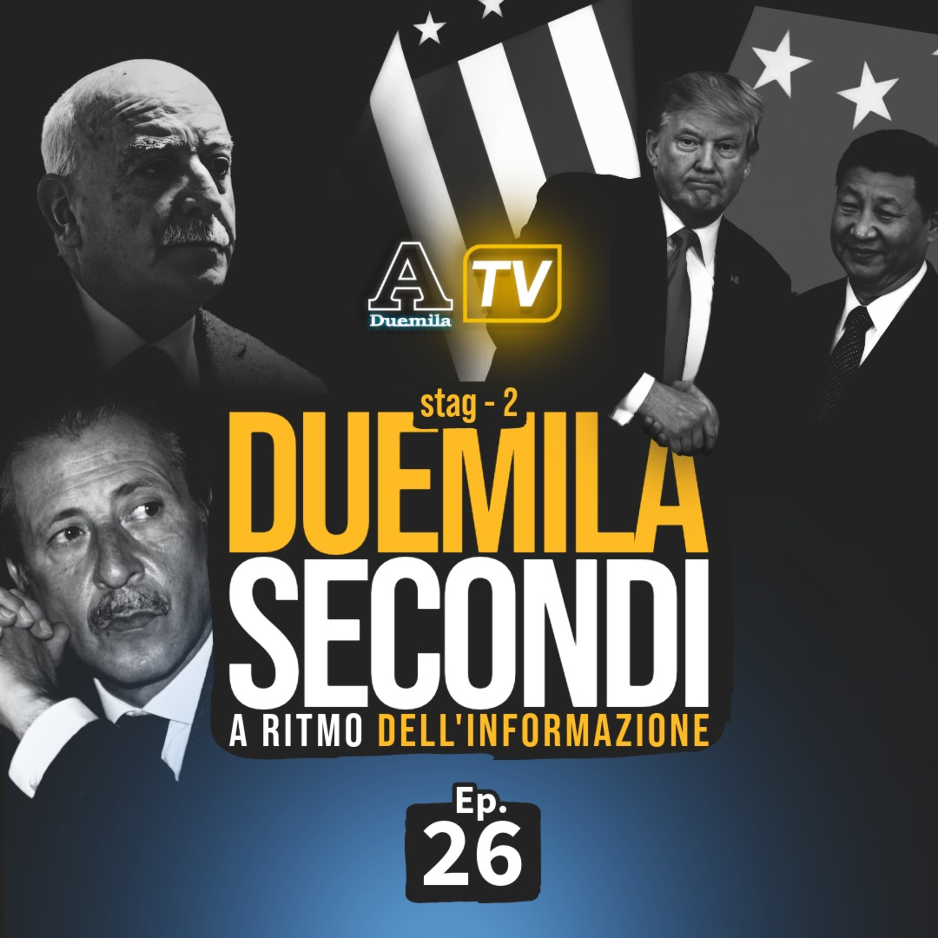 S02E26🎙Duemila Secondi: il verbale di Teresi su Borsellino e l'incontro Xi-Trump episode artwork
