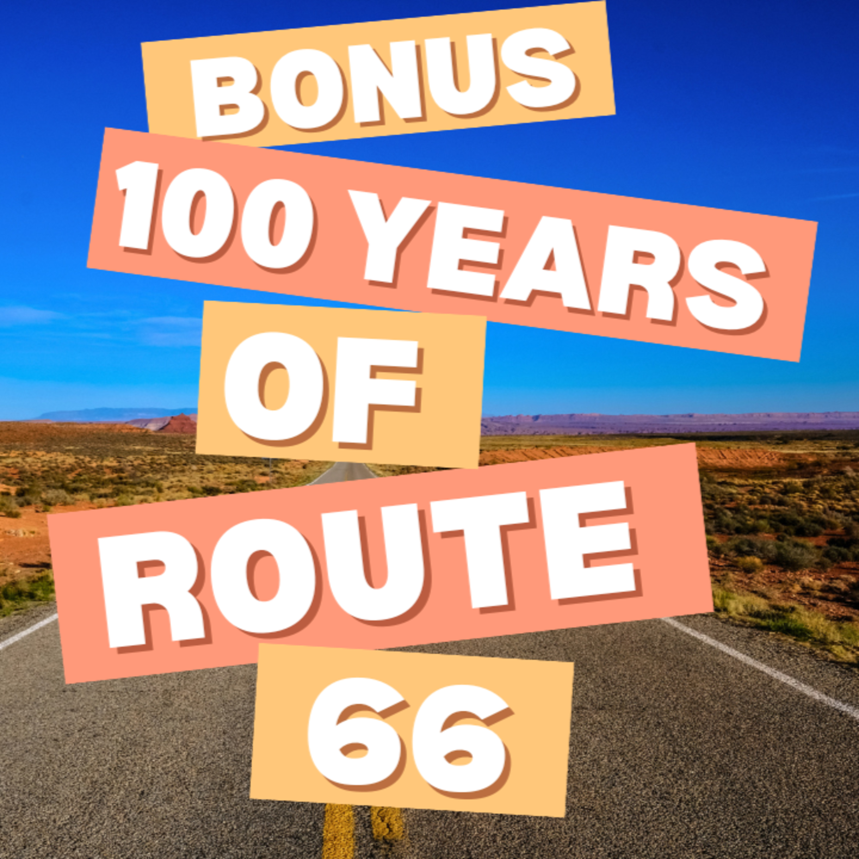 BONUS EPISODE: Celebrating Route 66’s 100th Anniversary: Must-Visit Stops & Expert Travel Tips with Amy Bizzarri episode artwork