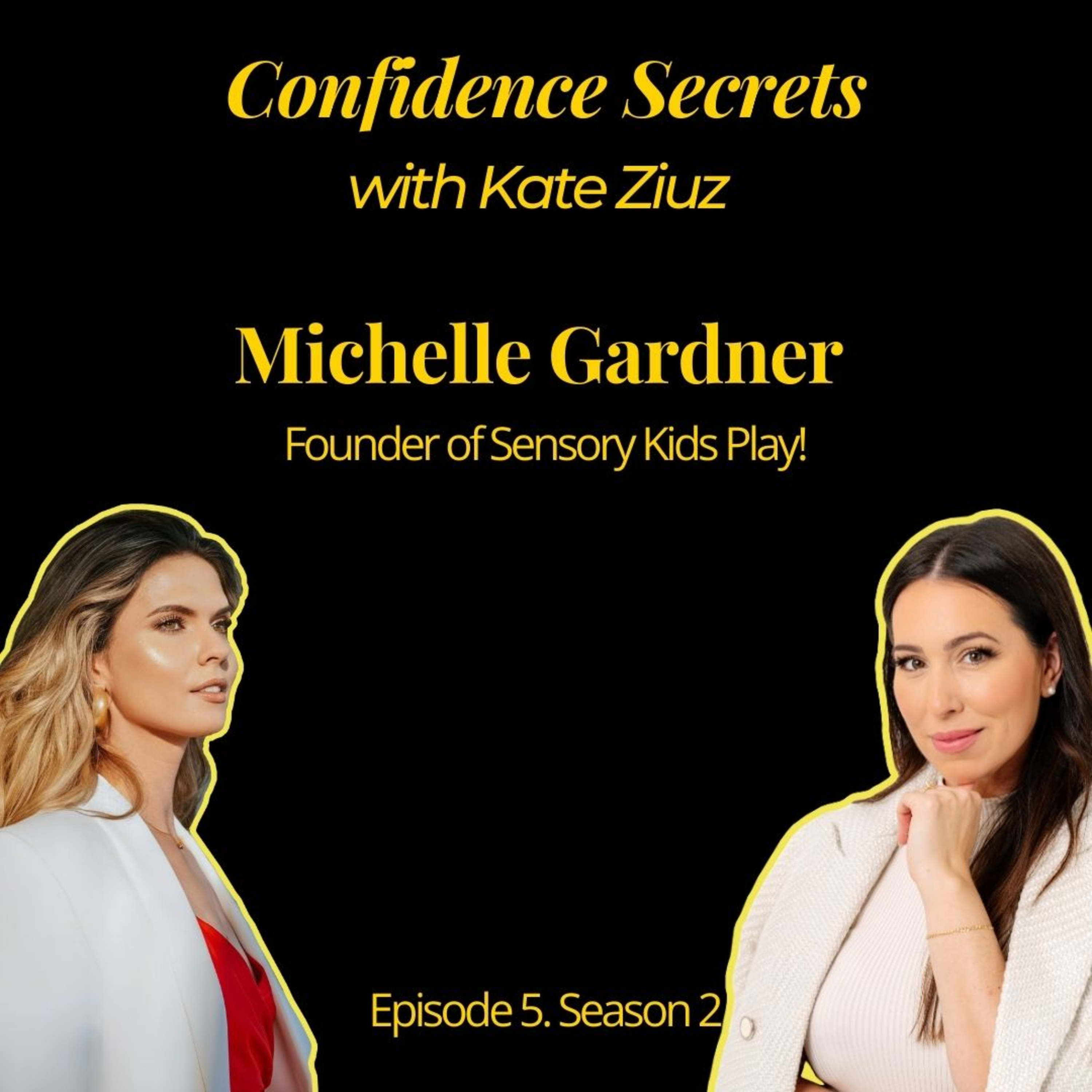 Confidence Secrets with Kate Ziuz