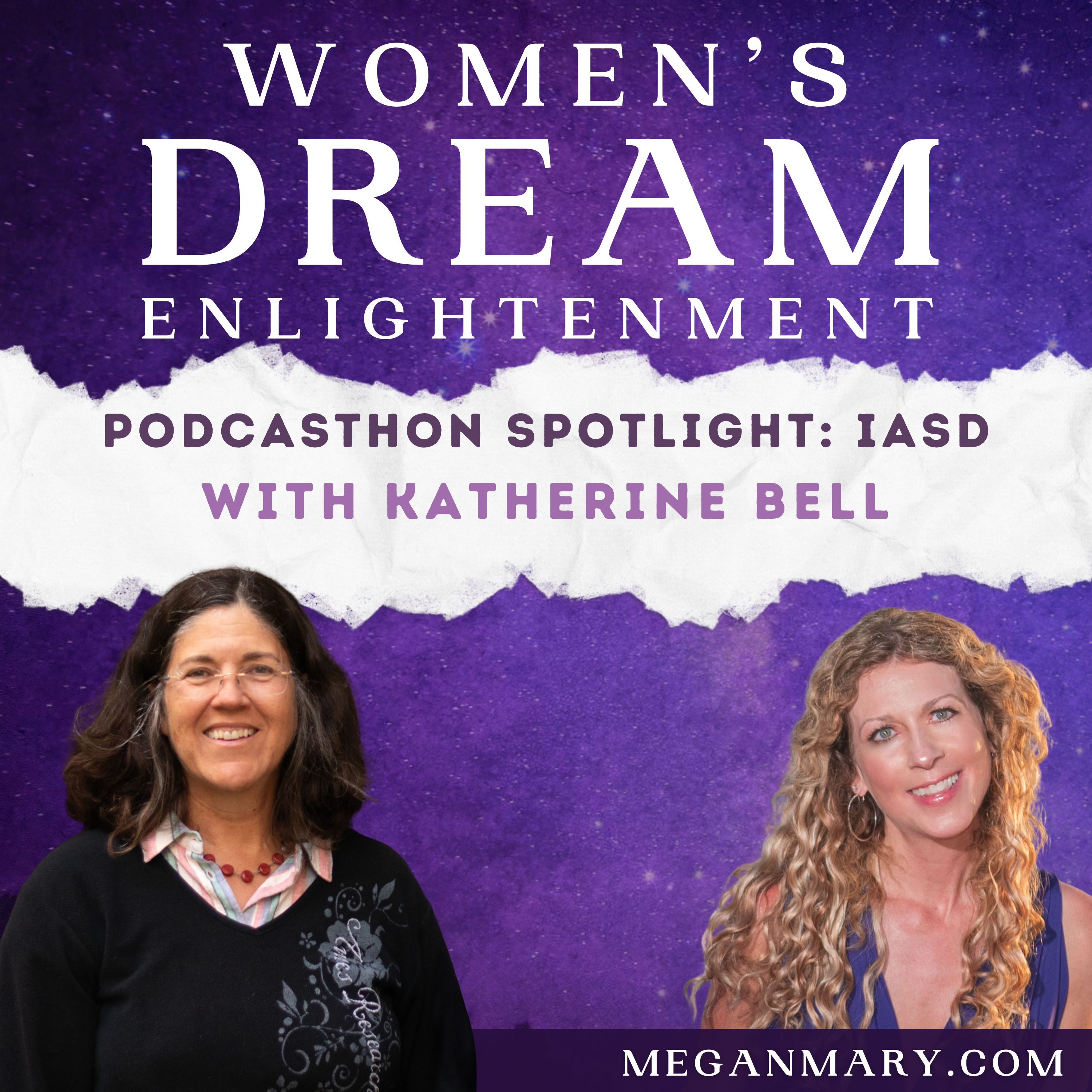 The Science and Spirit of Dreams with Katherine Bell : Special Podcasthon Spotlight: IASD episode artwork