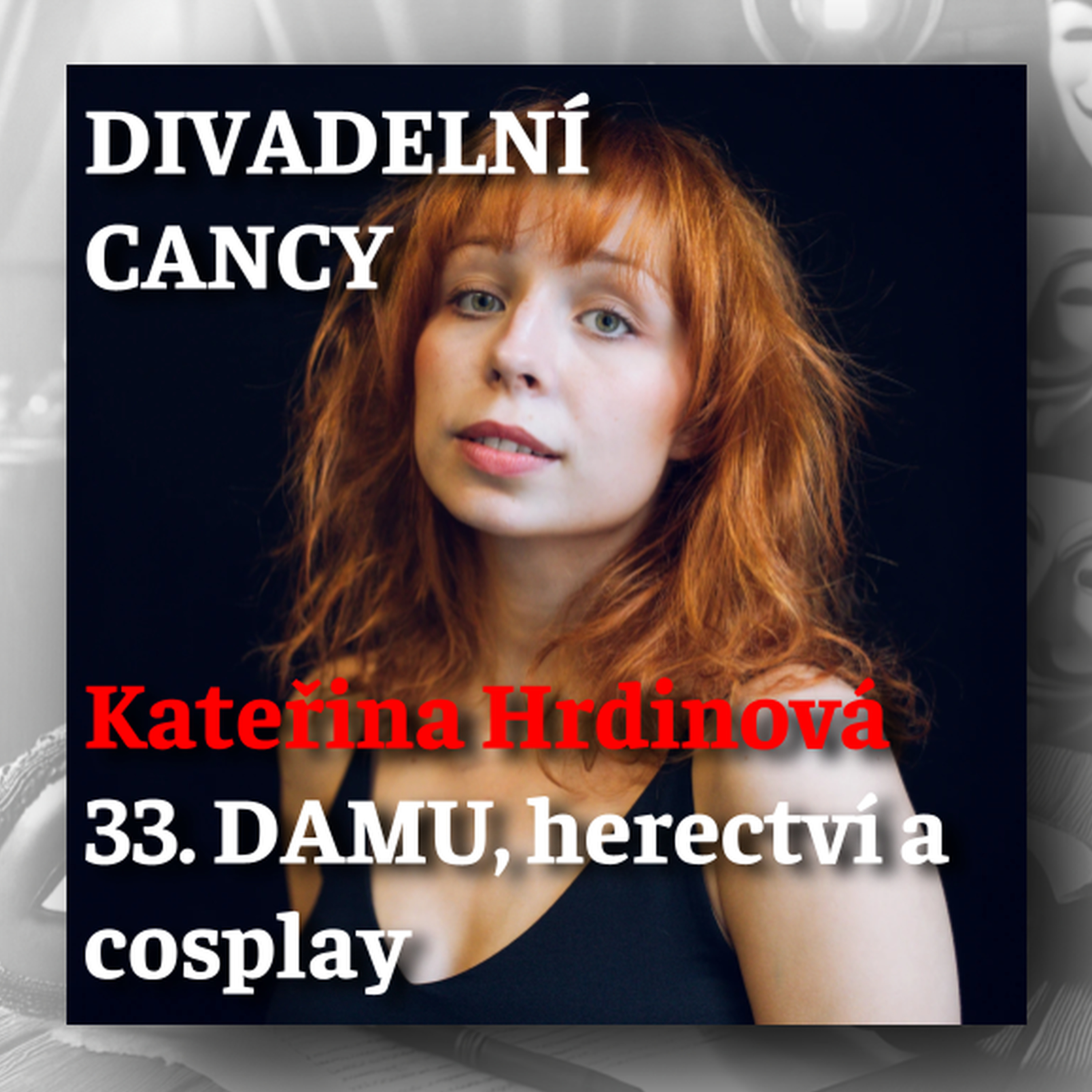 33. DAMU, herectví a cosplay episode artwork