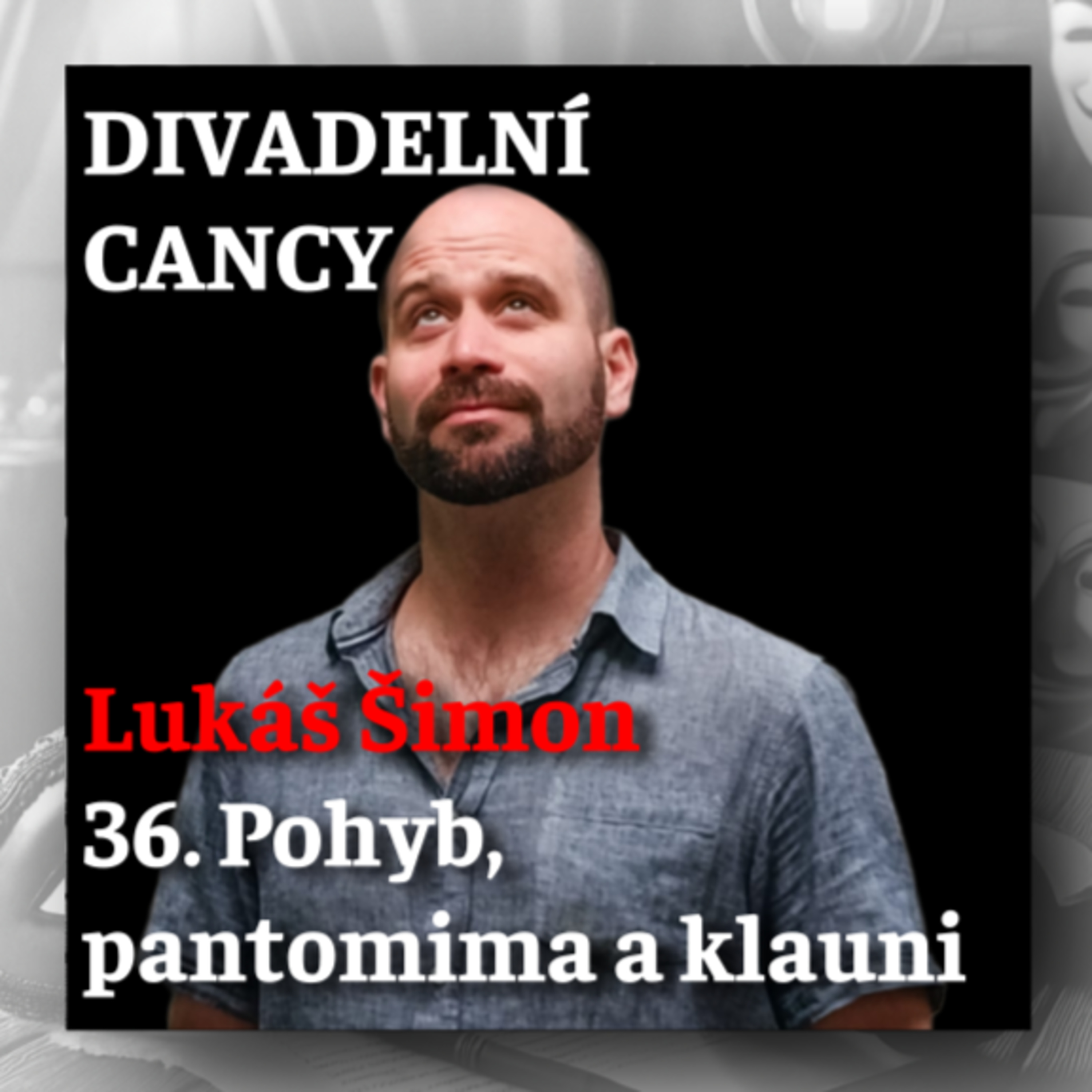 36. Pohyb, pantomima a klauni episode artwork