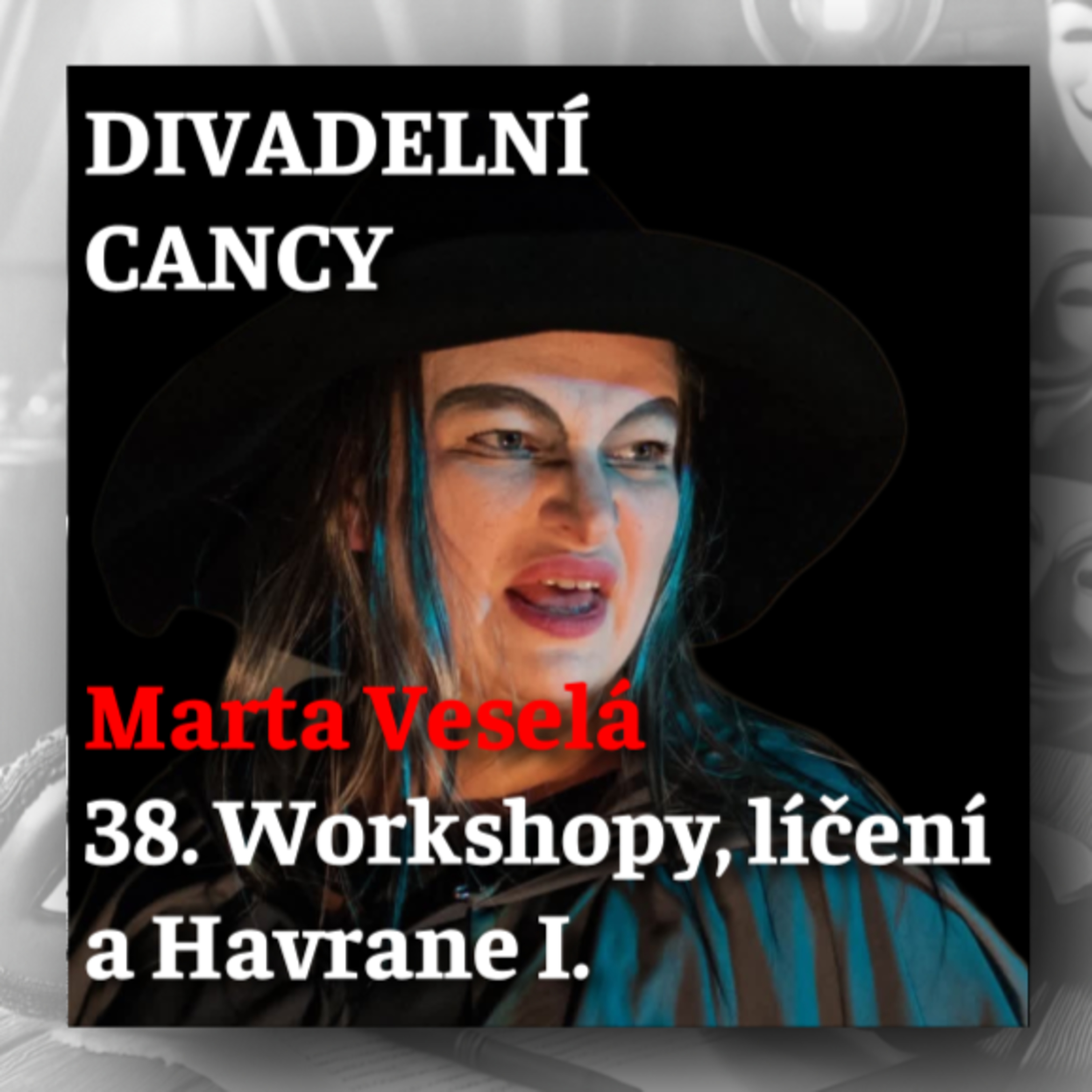 38. Workshopy, líčení a Havrane I. episode artwork