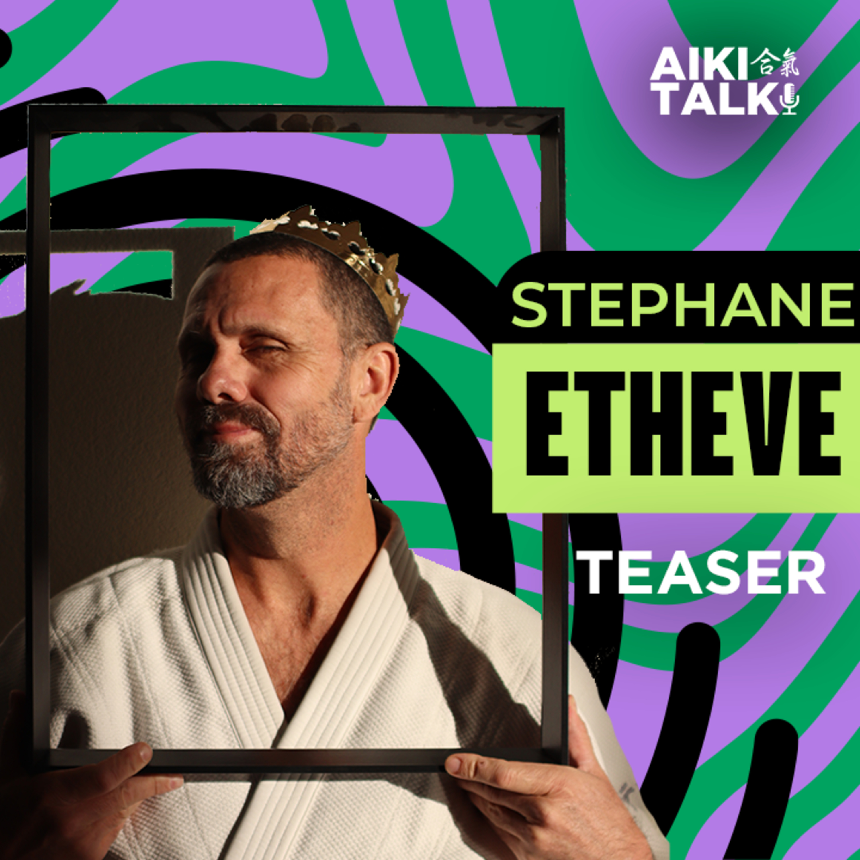 Teaser Nouveau Podcast : AÏKI TALK