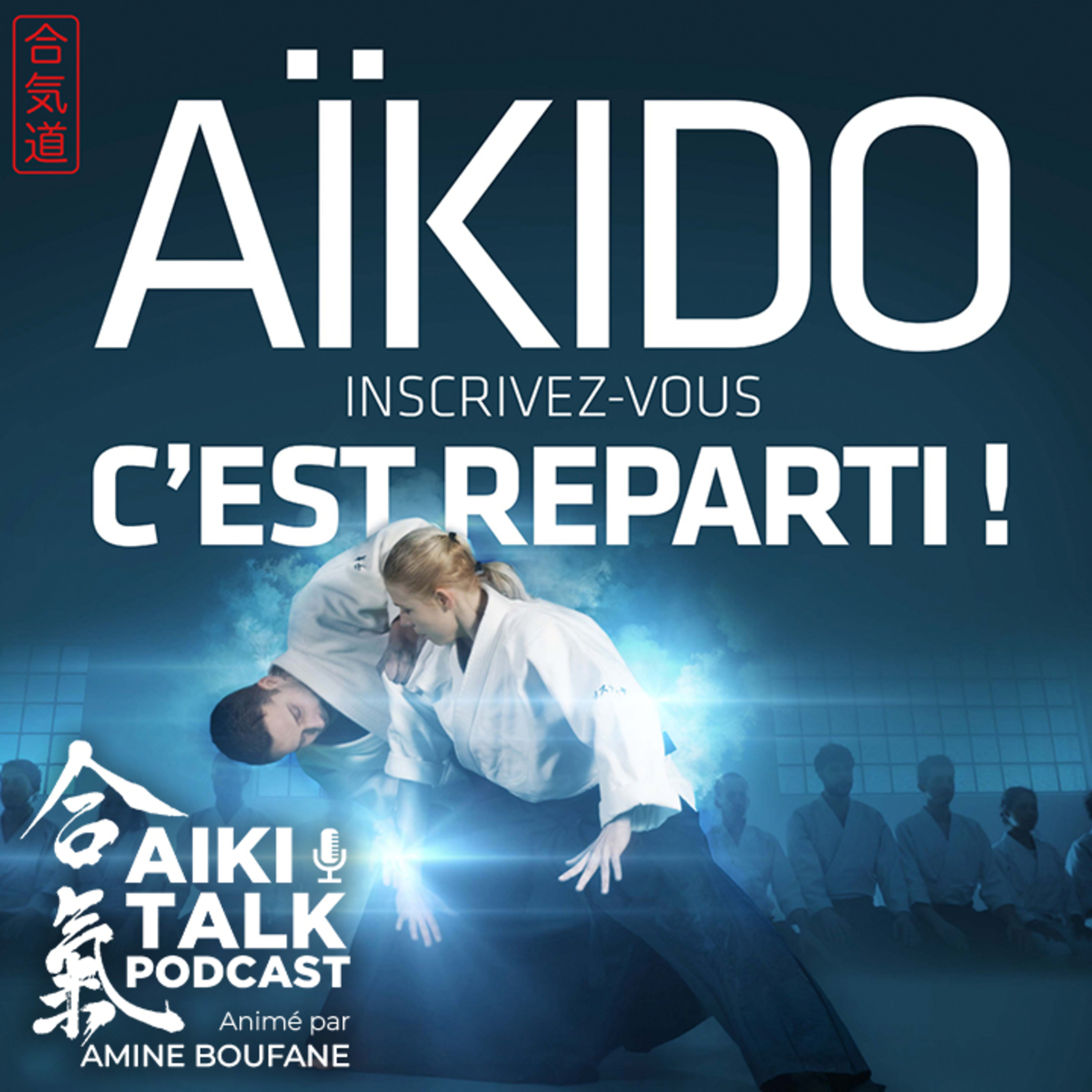 Aïki Talk : une nouvelle saison commence