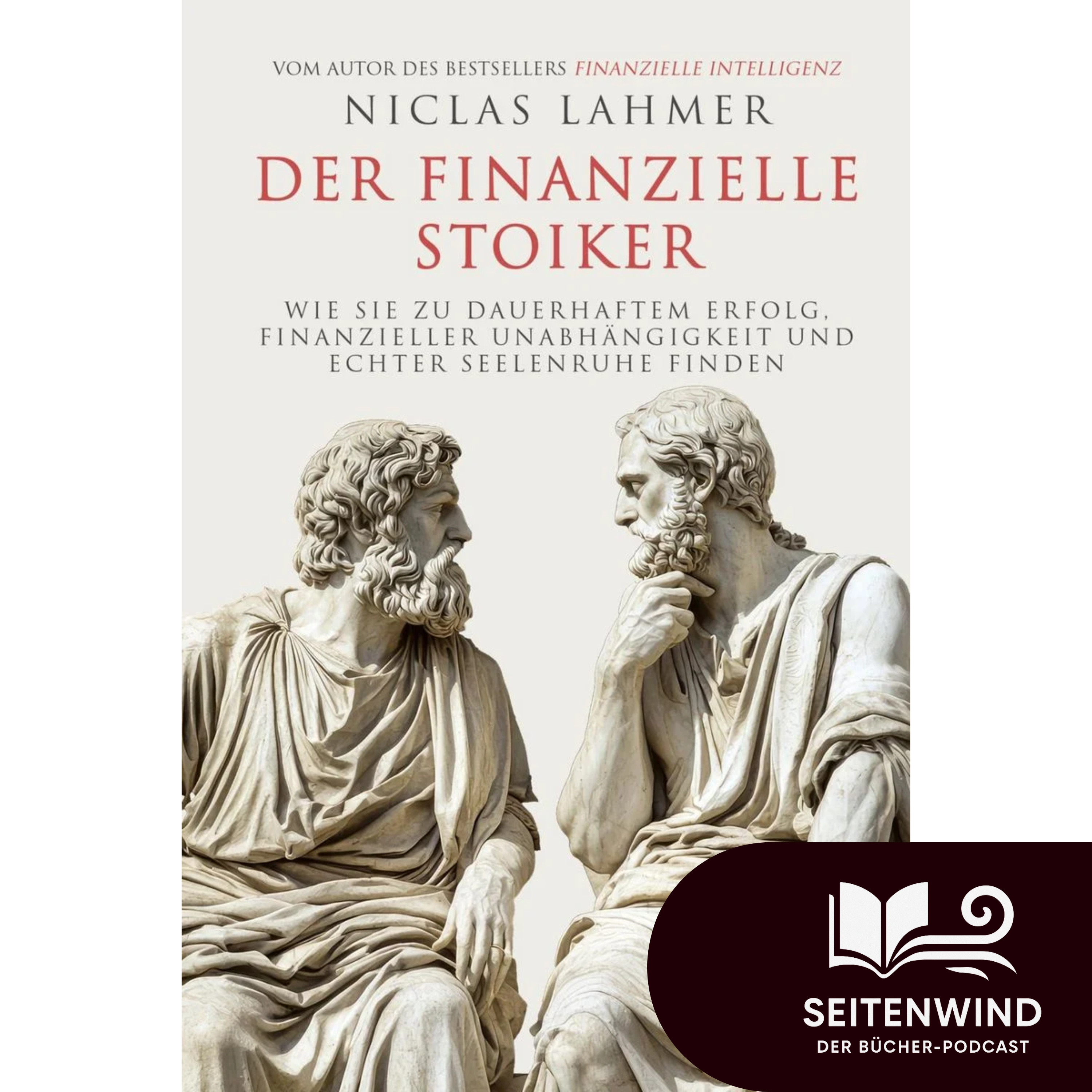14 Der finanzielle Stoiker: Wie Sie zu dauerhaftem Erfolg, finanzieller Unabhängigkeit und echter Seelenruhe finden (Niclas Lahmer) episode artwork