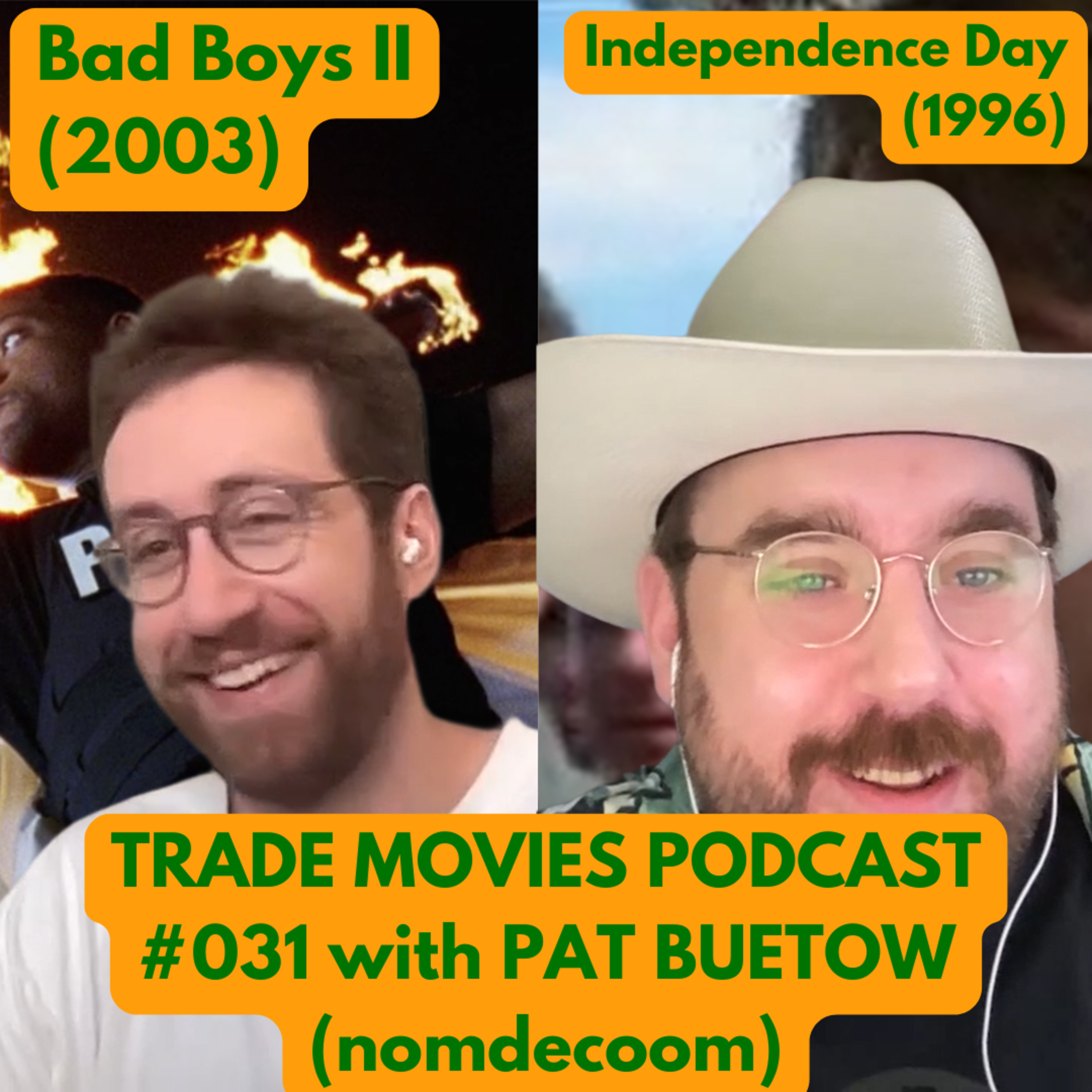 Trade Movies #031 – Bad Boys II (2003) and Independence Day (1996) with Pat Buetow (nomdecoom)