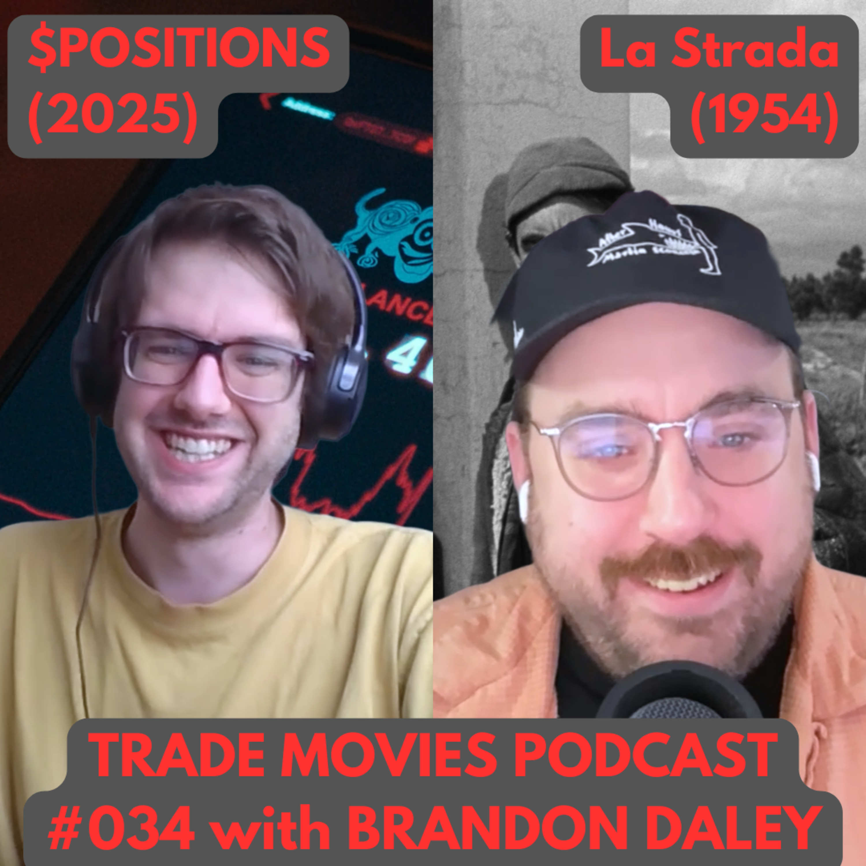 Trade Movies #034 – $POSITIONS (2025) and La Strada (1954) with director Brandon Daley