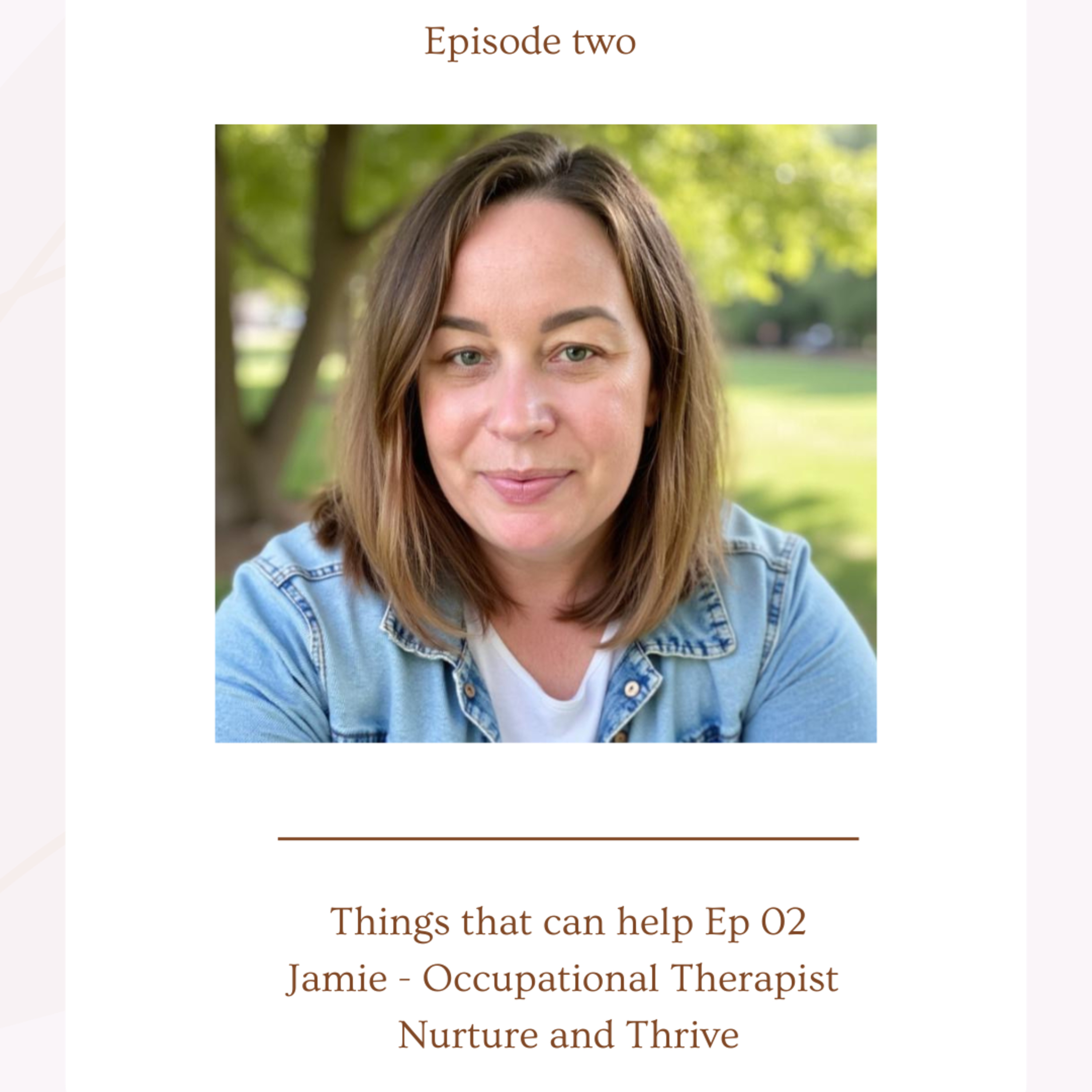 Things that can help – Ep02 – Jamie