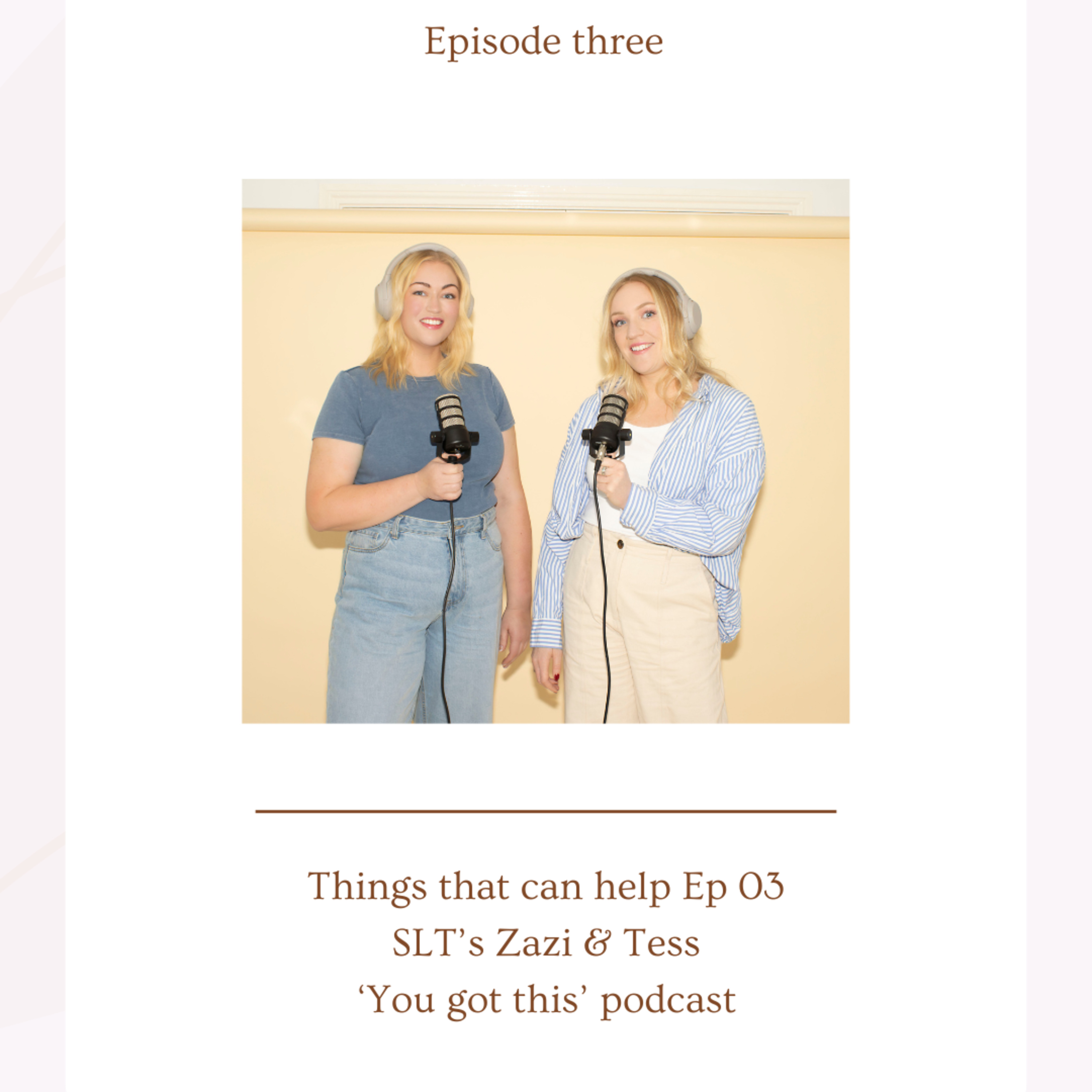 Things that can help - Ep03 - Zazi and Tess episode artwork