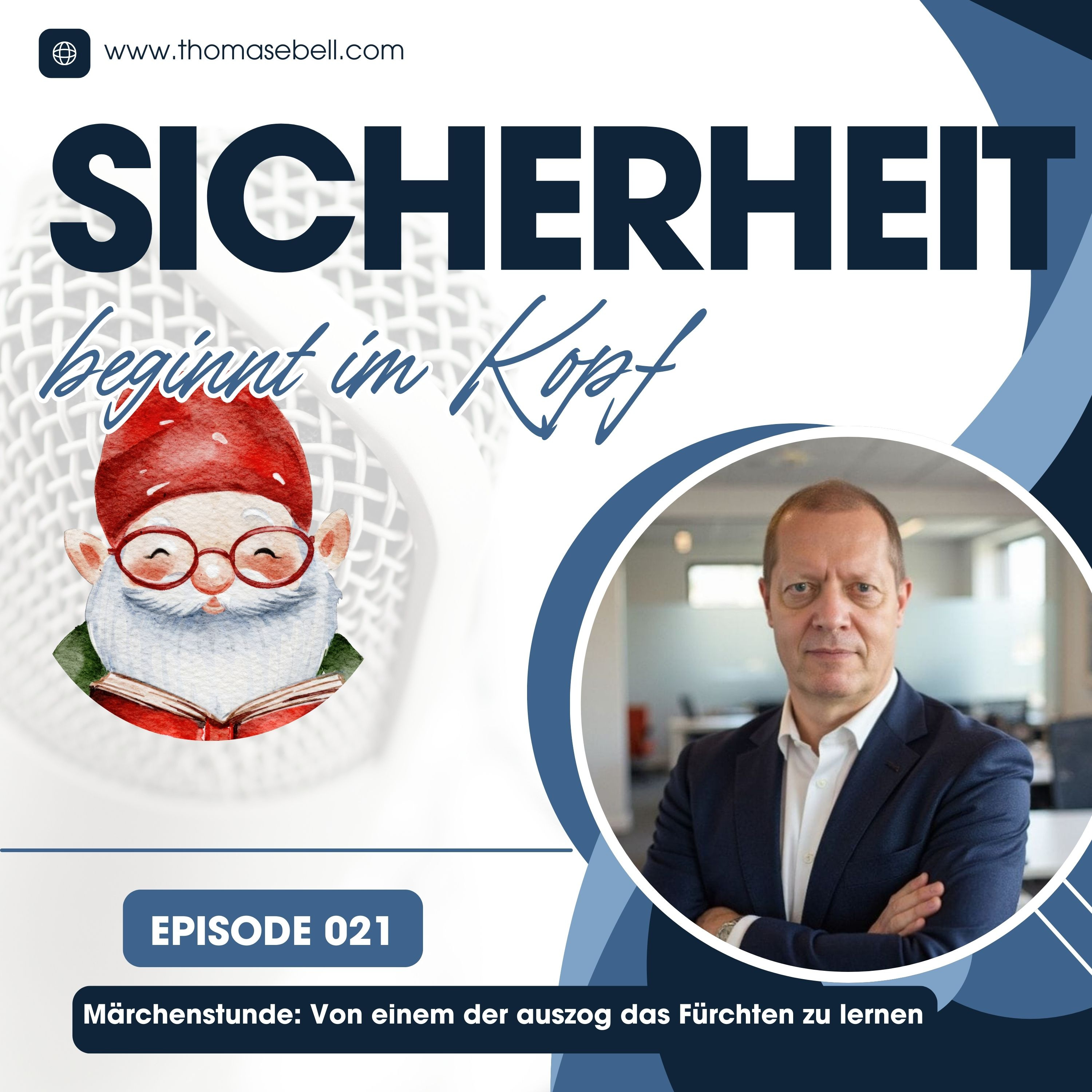 Sicherheit beginnt im Kopf Der Praxis-Podcast mit Sicherheitsexperte Thomas Ebel