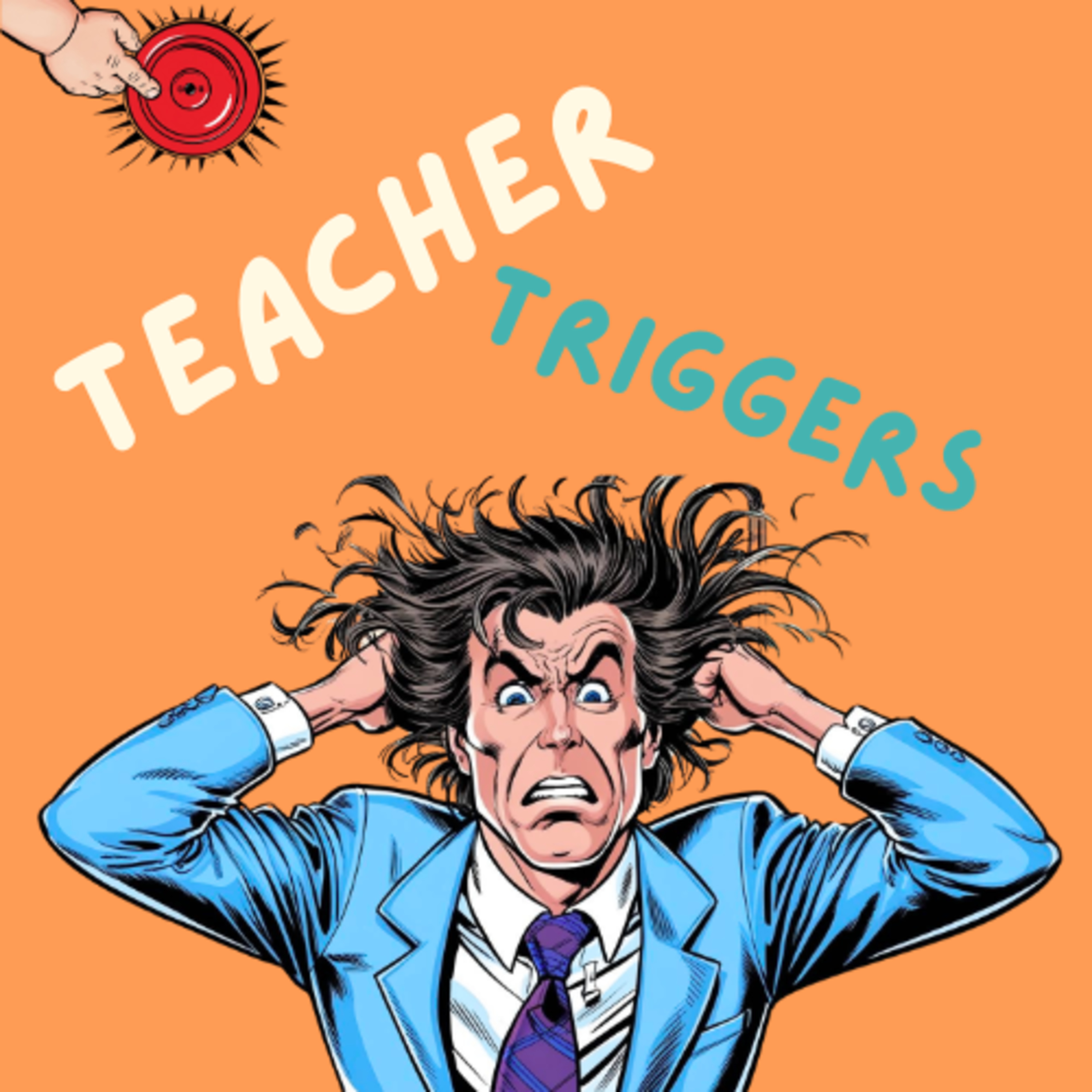 From Boogers to Breakthroughs: Communicating in the Classroom – Teacher Triggers