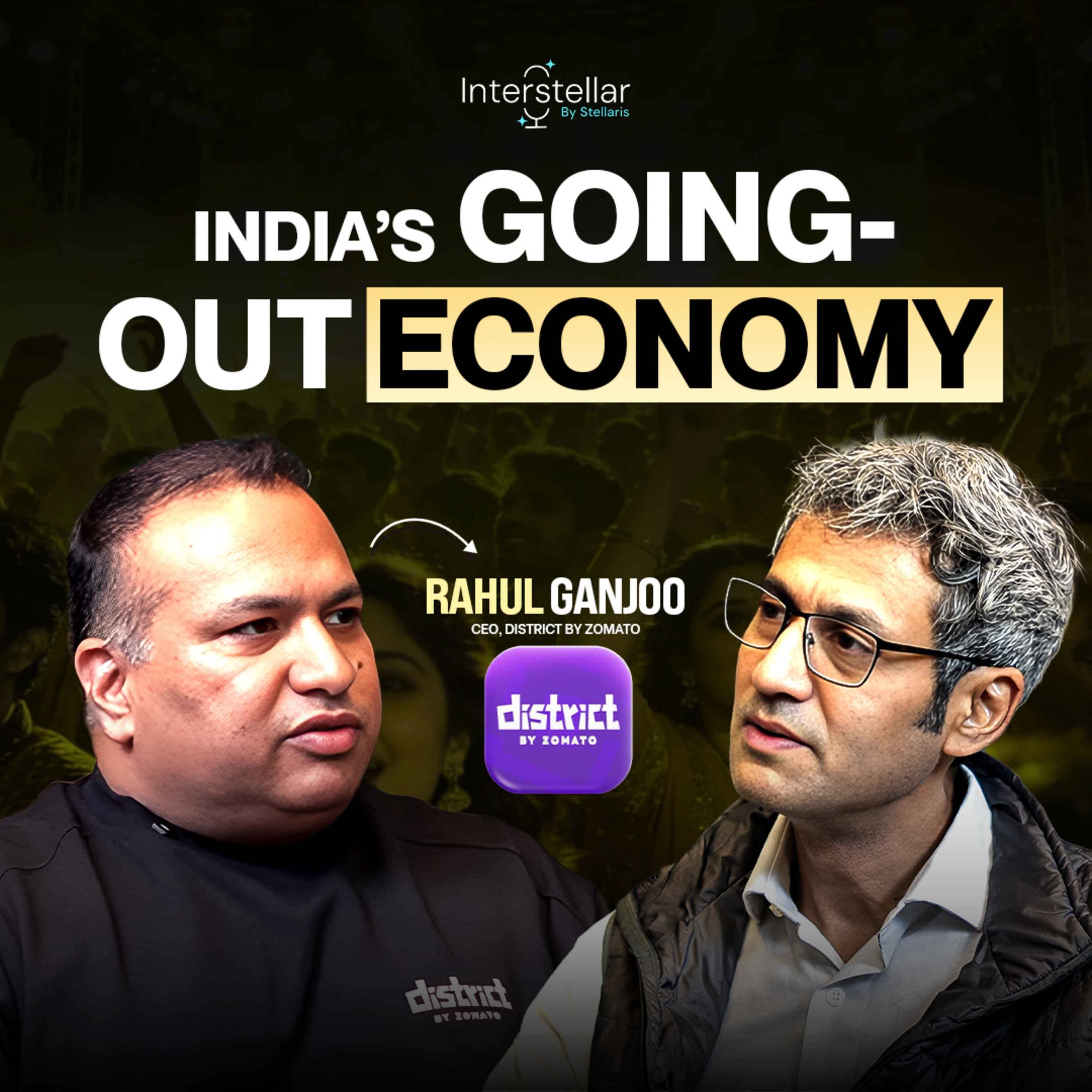 EP. 10 | How India’s Going-Out Culture is Evolving | Interstellar ft. Rahul Ganjoo