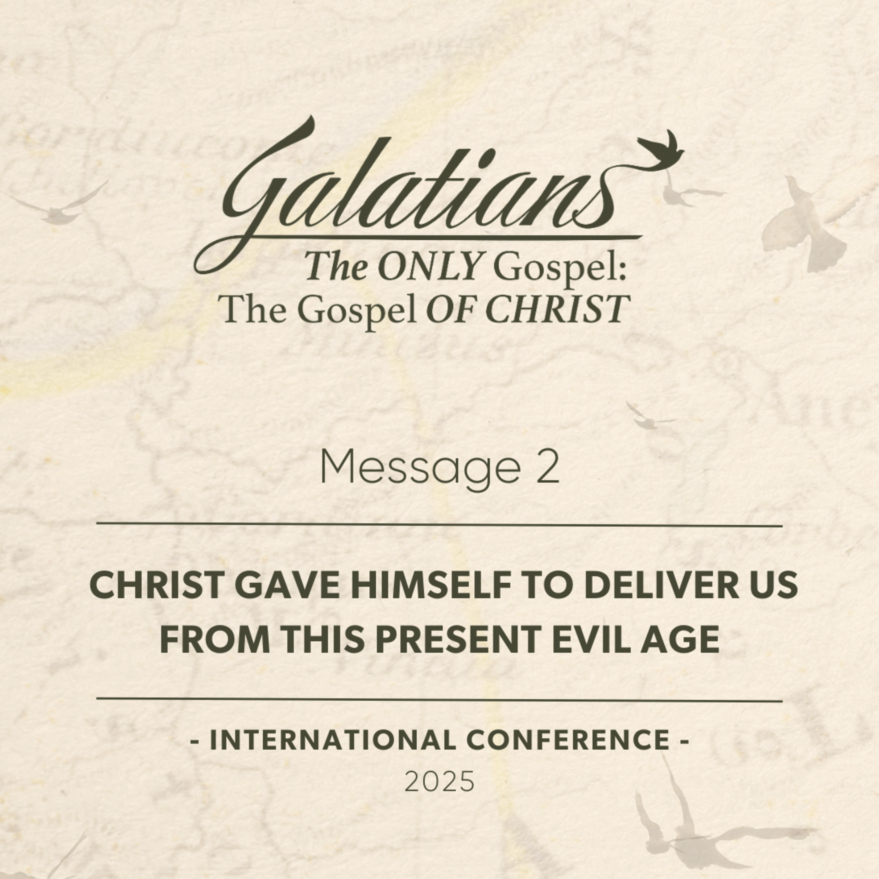 Message 2 – Christ Gave Himself to Deliver Us from This Present Evil Age episode artwork
