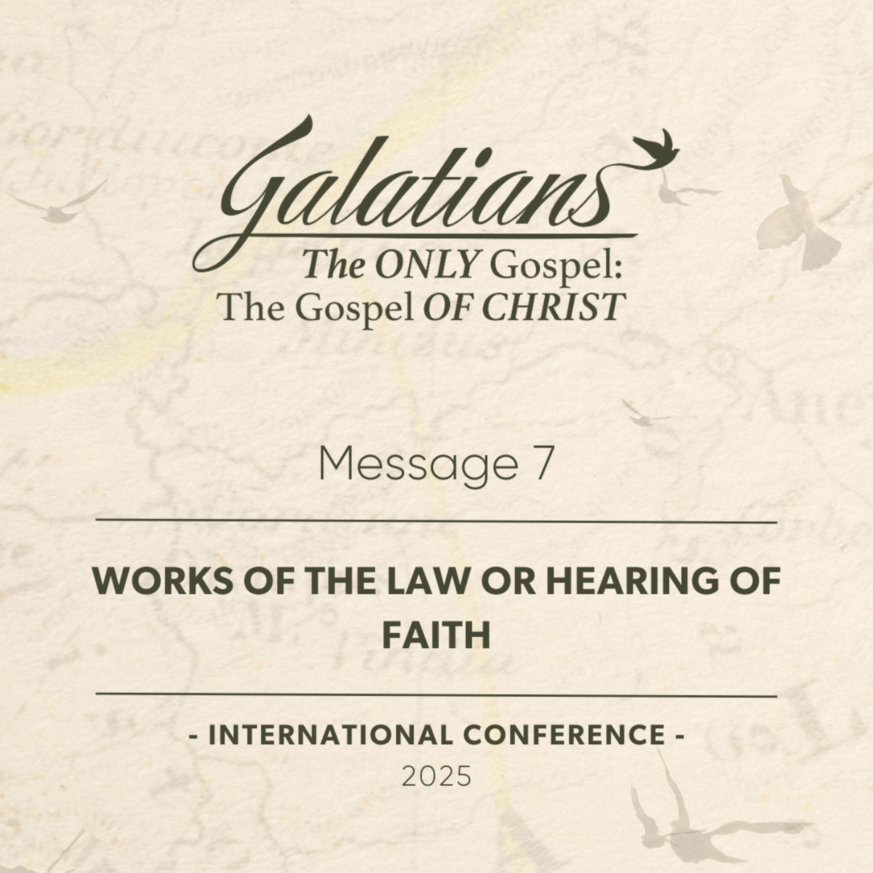 Message 7 – Works of the Law or Hearing of Faith episode artwork