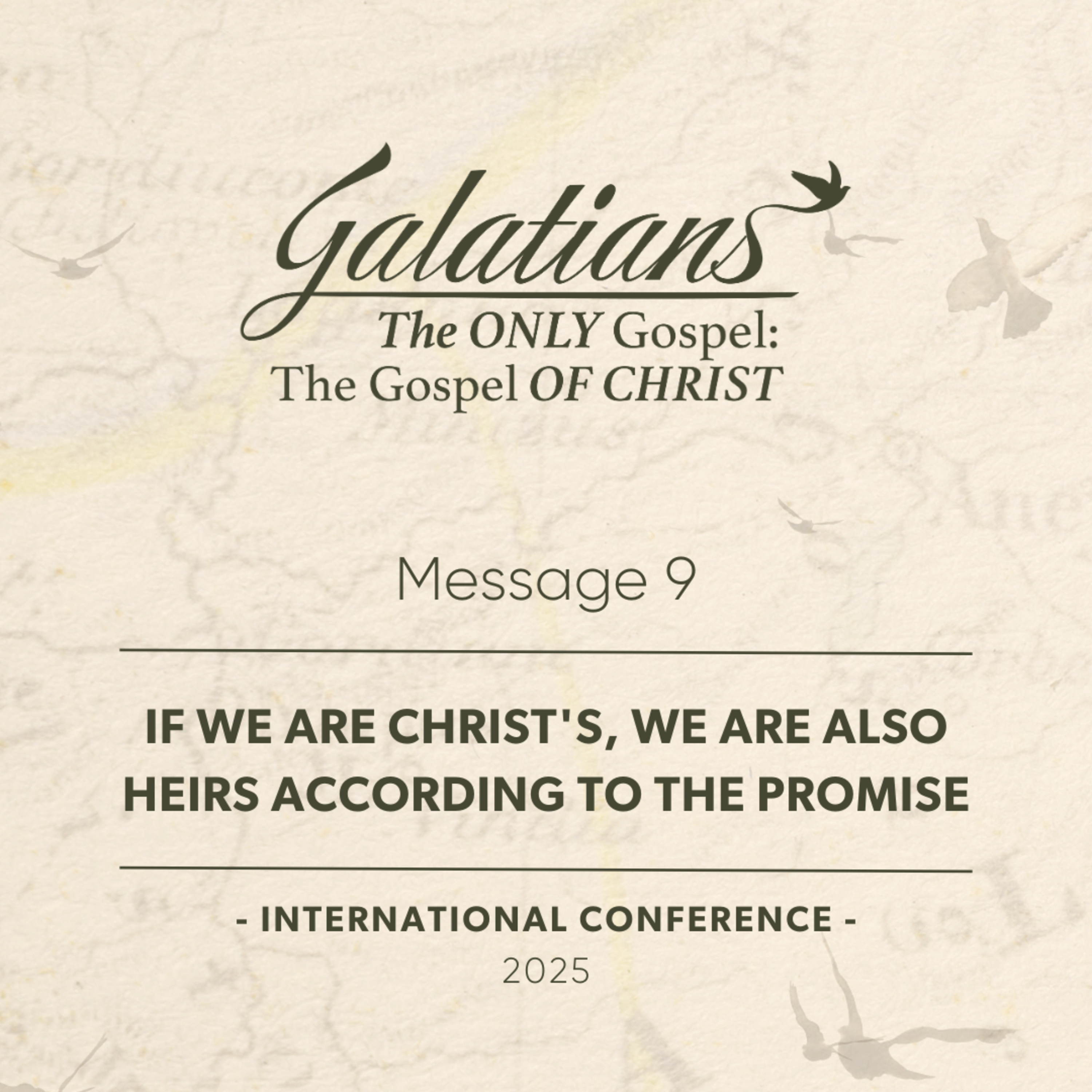 Message 9 - If we are Christ's, we are also heirs according to the promise episode artwork